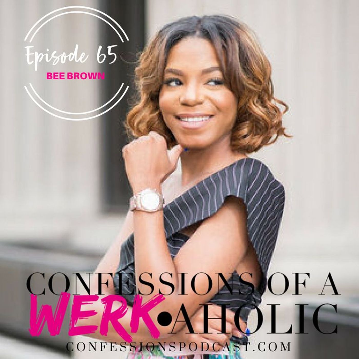 Confessions of a WERKaholic