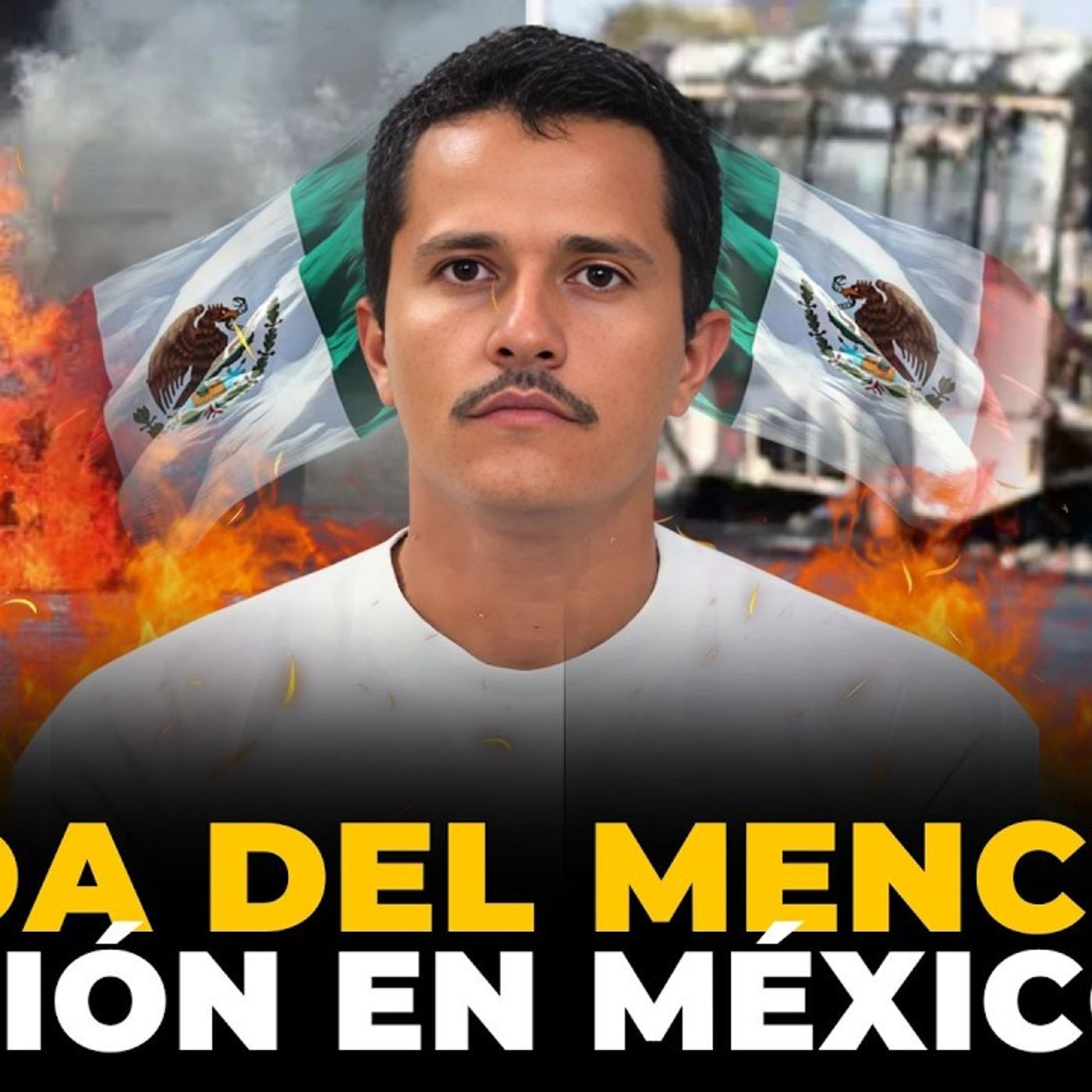 CAÍDA DE “EL MENCHO” MÉXICO EN ALERTA MÁXIMA episode artwork