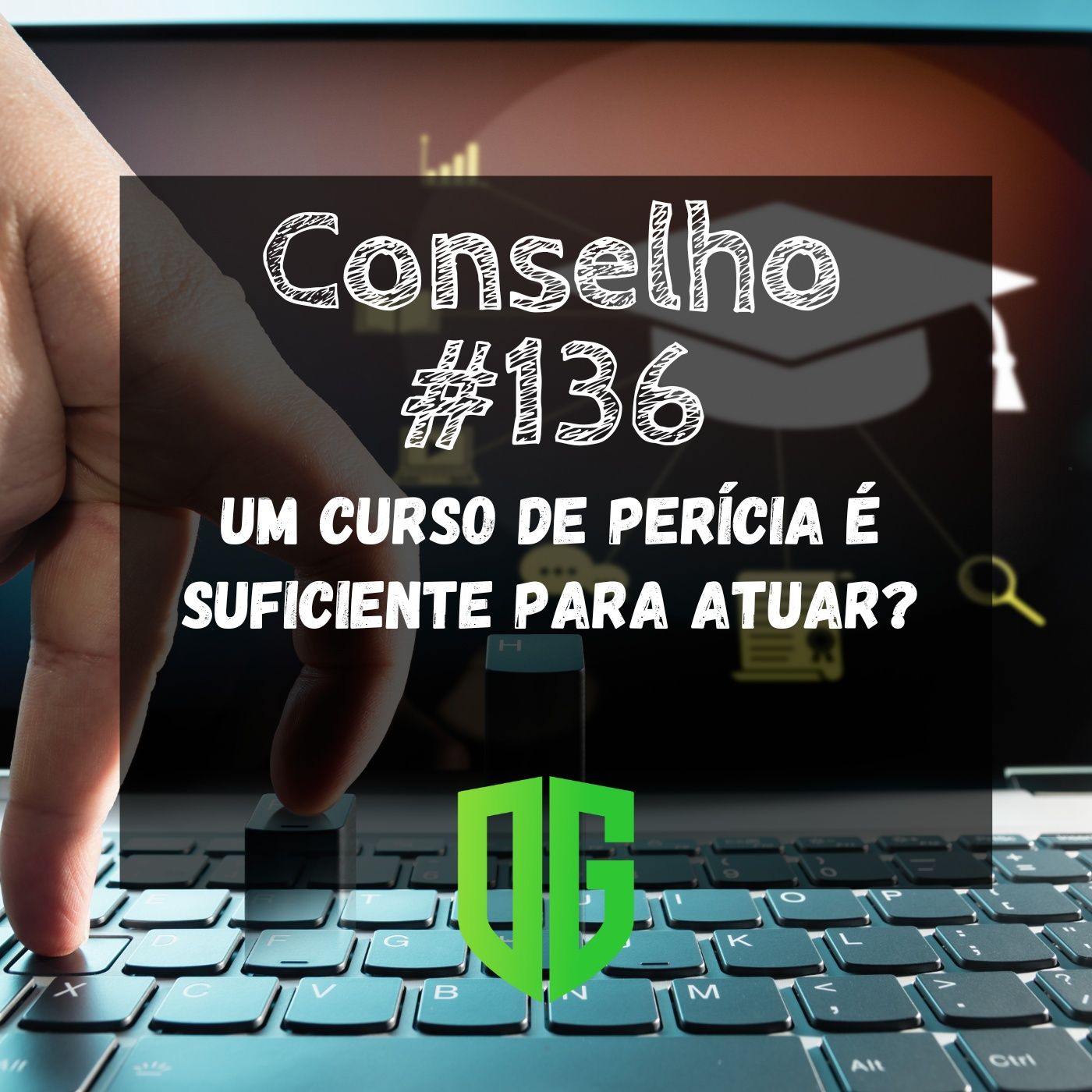Conselho #136 - Um Curso de Perícia é suficiente para atuar? episode artwork