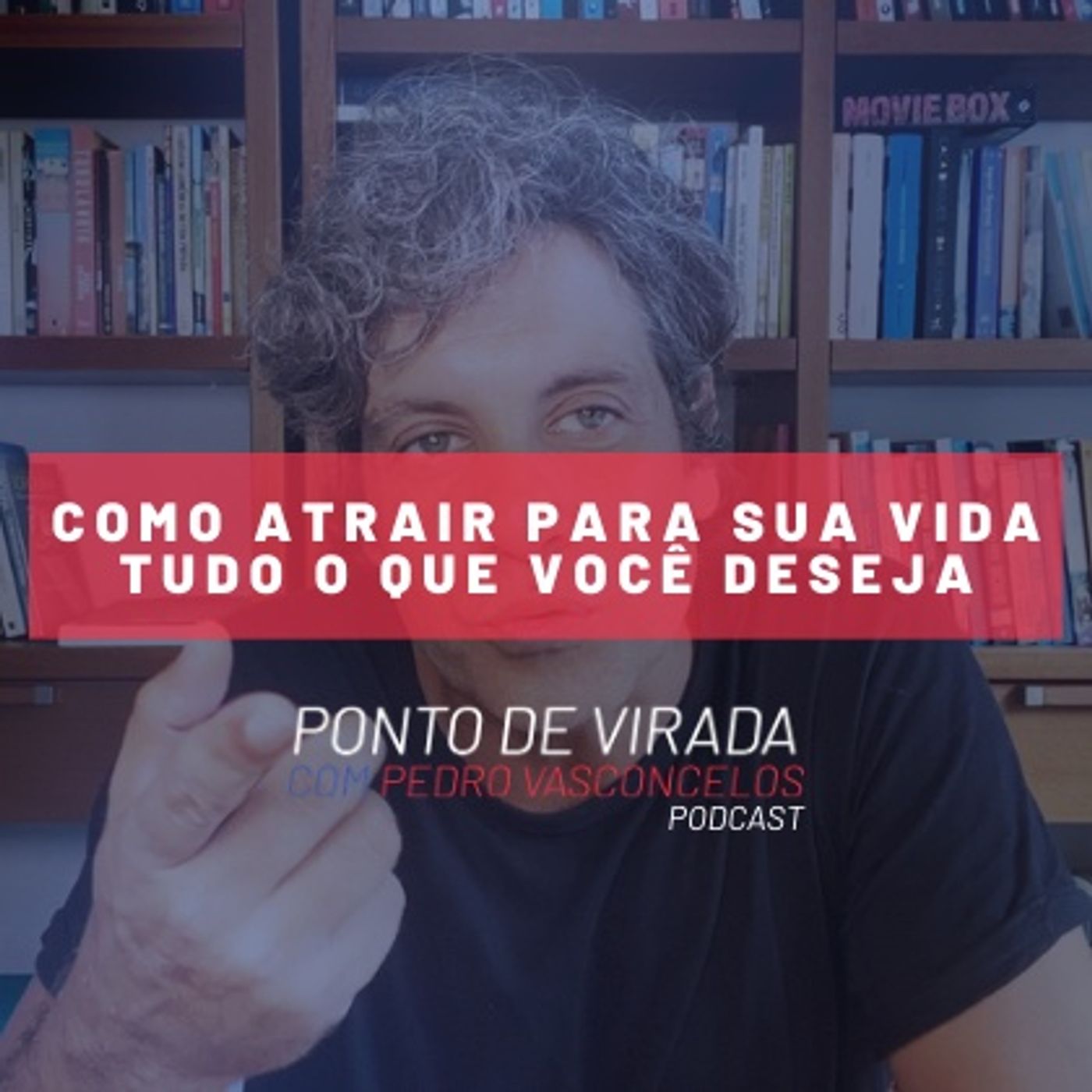 COMO ATRAIR PARA SUA VIDA TUDO O QUE VOCÊ DESEJA episode artwork