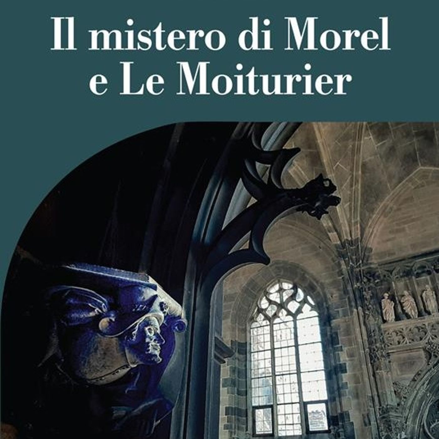 Franco Giletta "Il mistero di Morel e Le Moiturier"