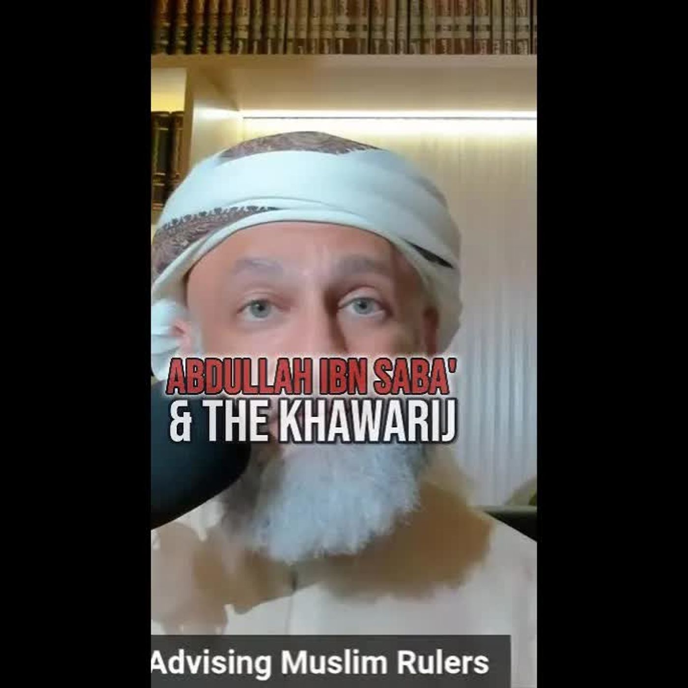 The Correlation between Abdullah ibn Saba & the Khawarij