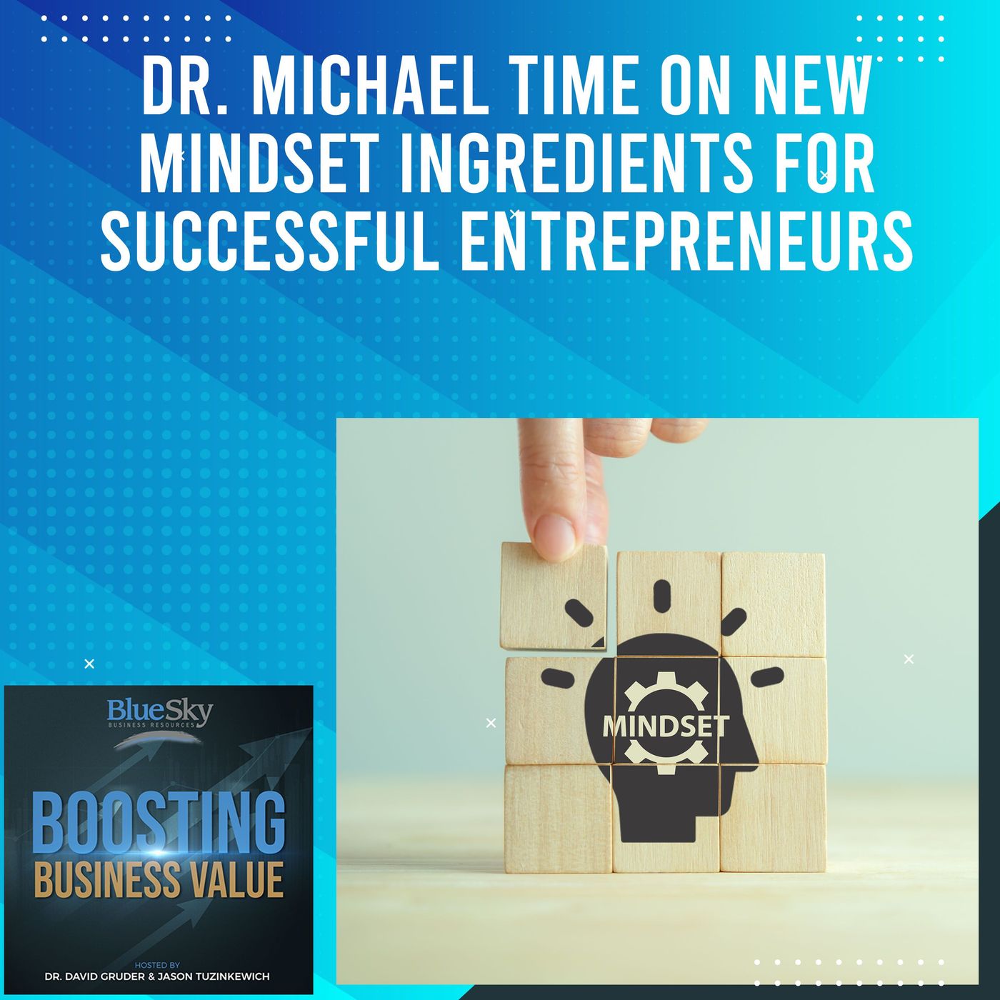 Episode 23: Dr. Michael Time On New Mindset Ingredients For Successful Entrepreneurs episode artwork