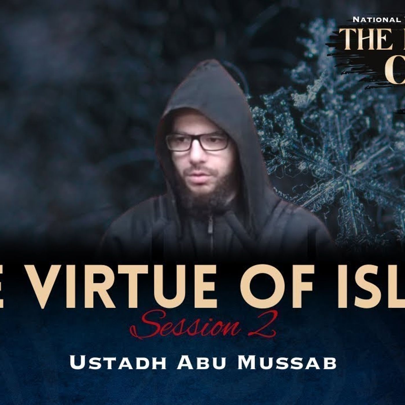 #2 The Virtue of Islam | The Believers' Creed Ⅱ | Ustaadh Abu Mussab