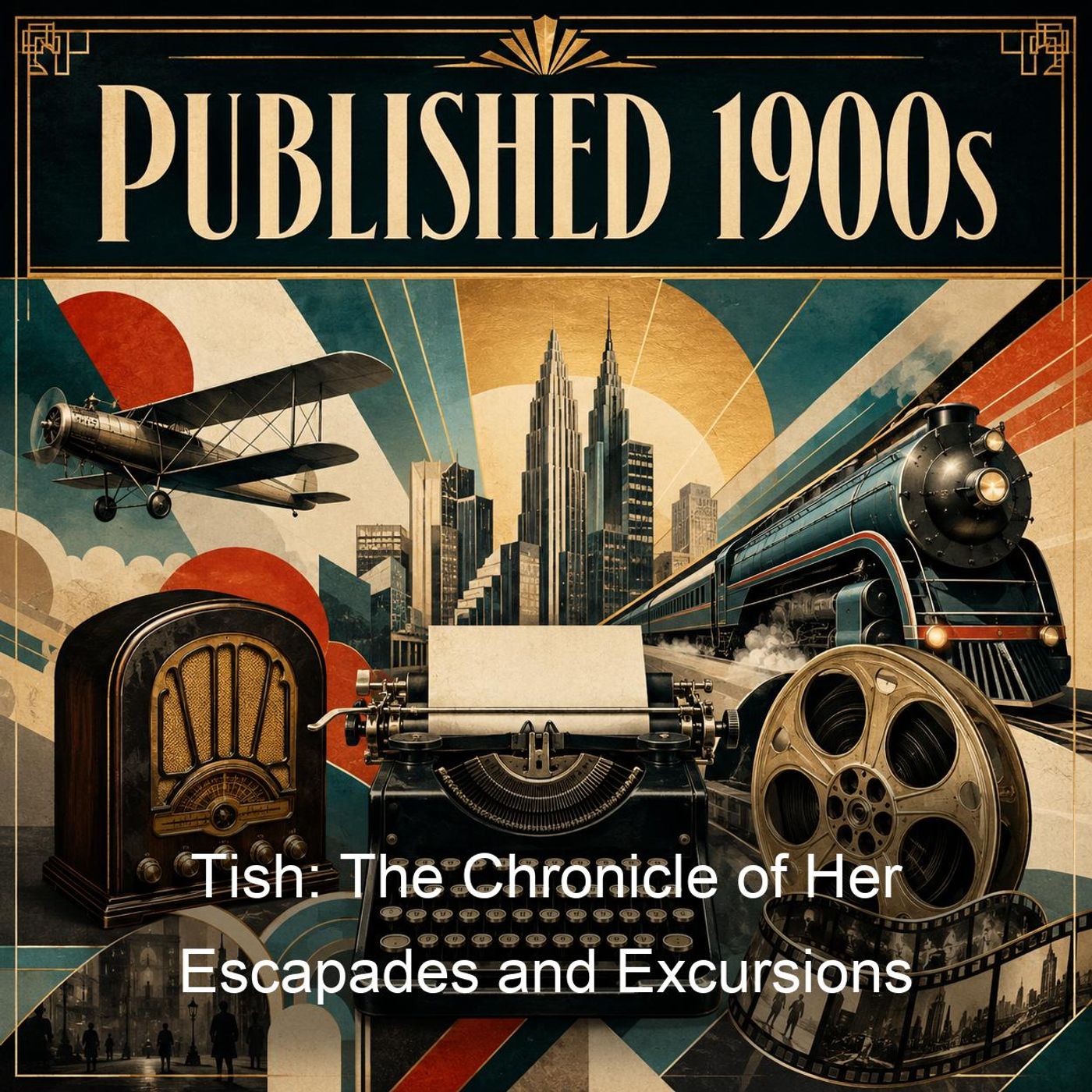 Tish: The Chronicle of Her Escapades and Excursions podcast artwork