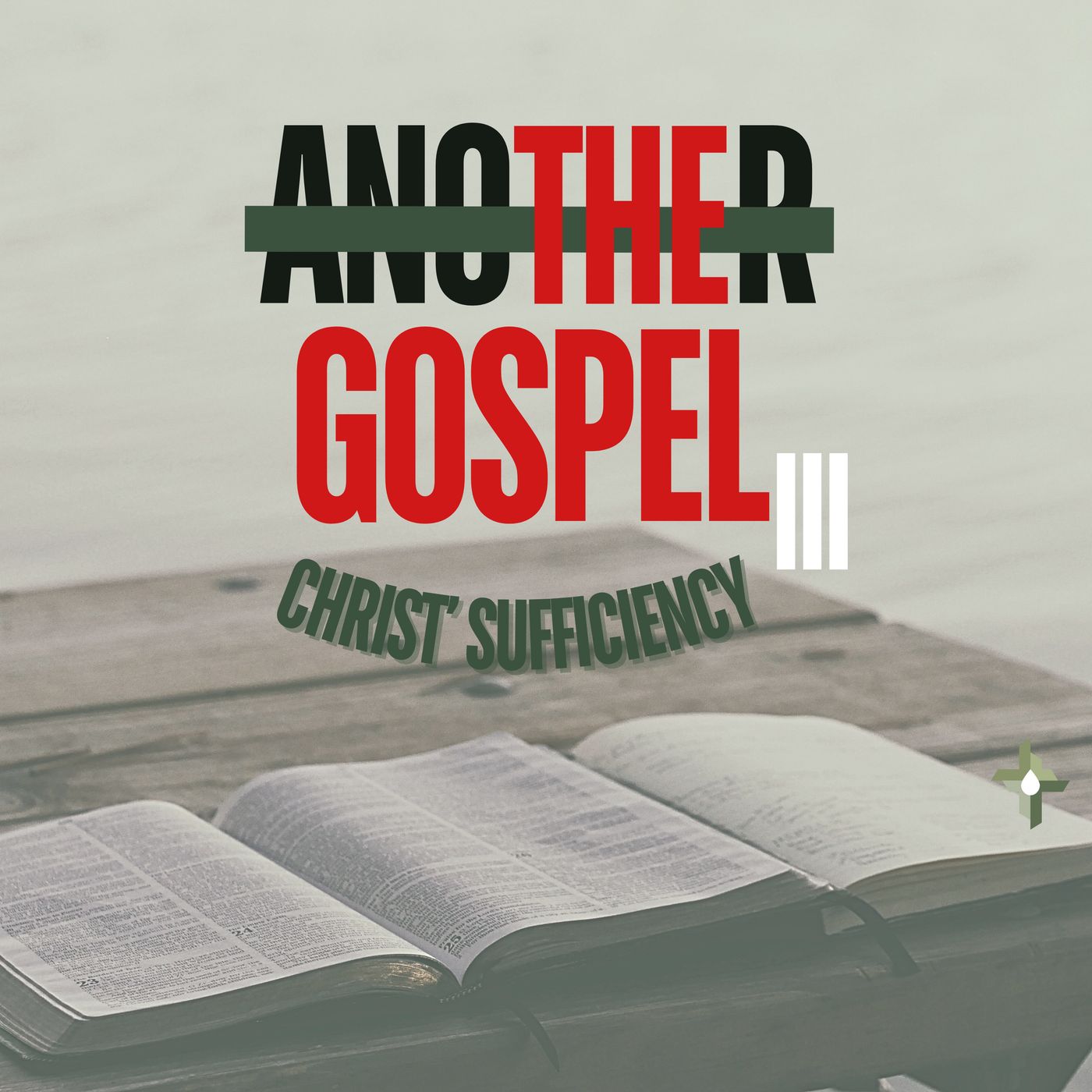 Another Gospel III : Christ' Sufficiency episode artwork