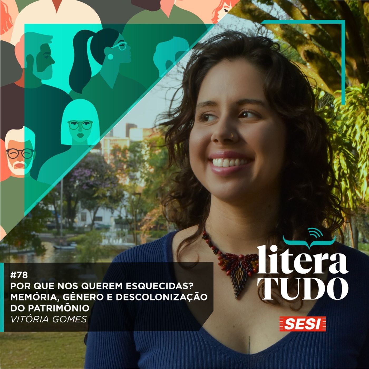 #78 Por que nos querem esquecidas