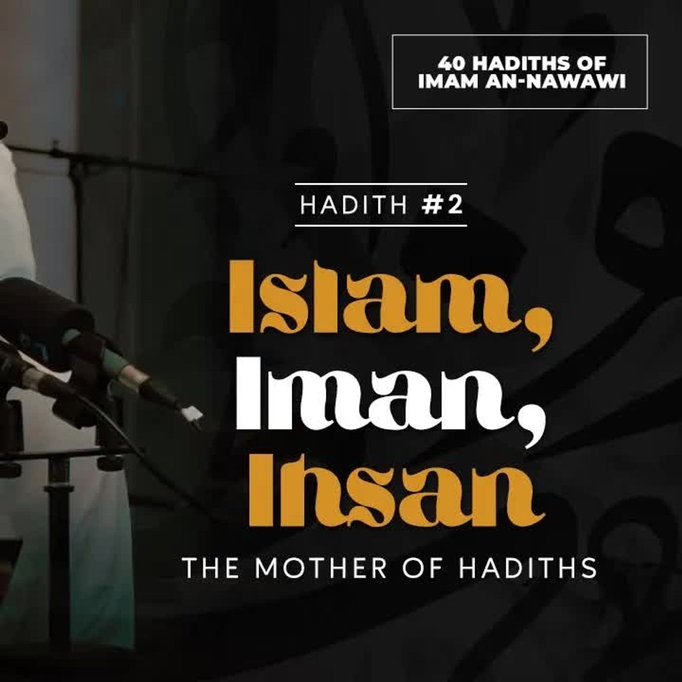 02 - Islam, Iman, Ihsan (2⧸3)
