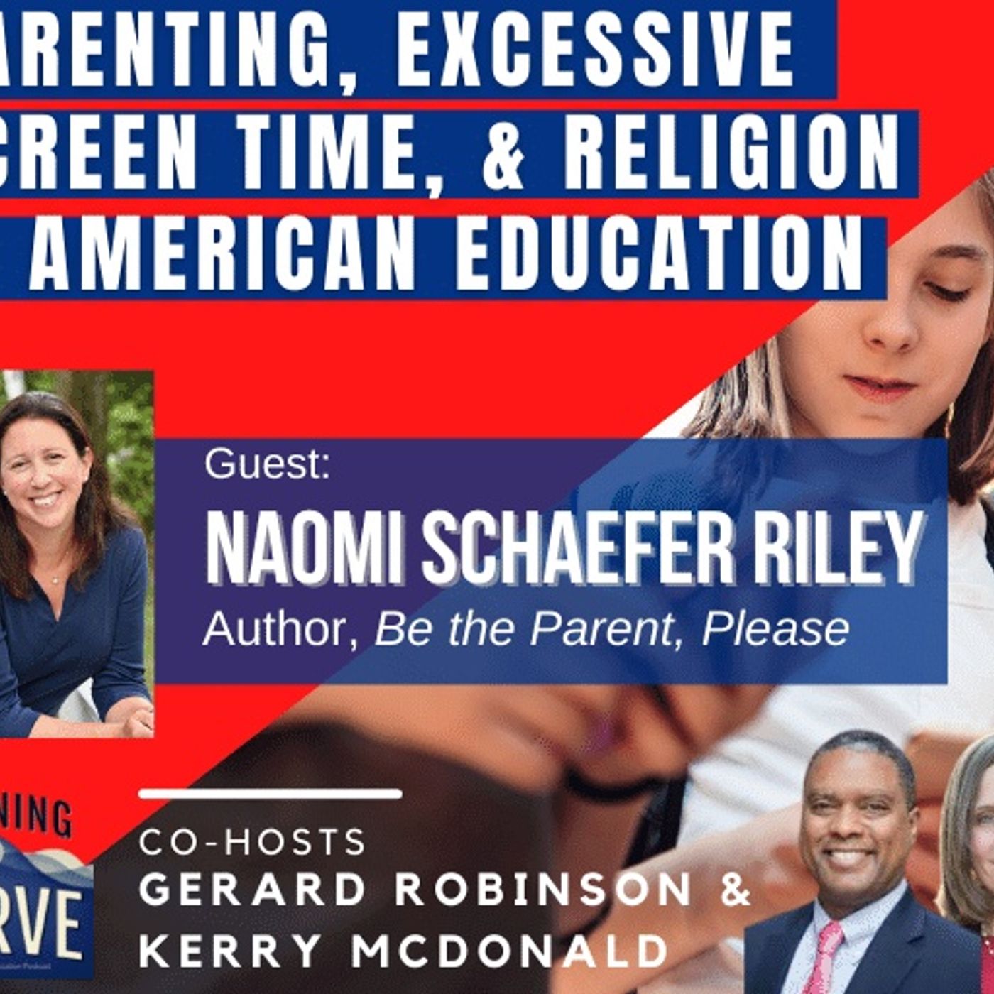 AEI’s Naomi Schaefer Riley on Parenting, Excessive Screen Time, & Religion in American Education episode artwork