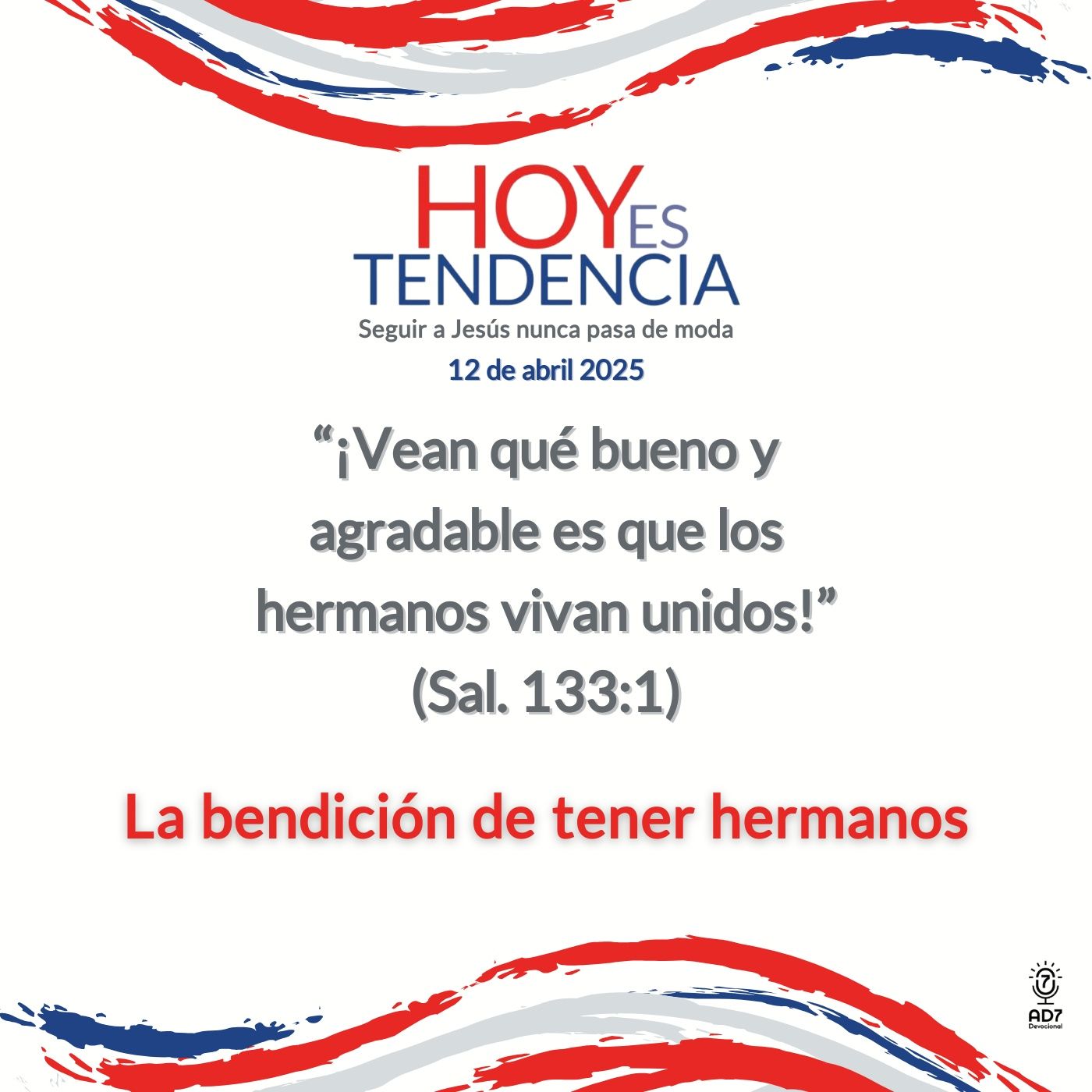 La bendición de tener hermanos ~ Devocional de Jóvenes ~ 12 de abril 2025