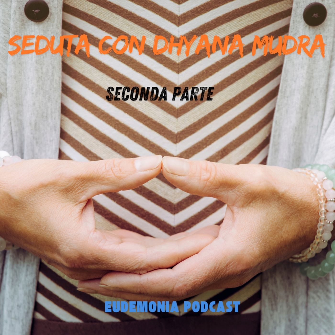Seduta com meditazione in "Dhyana mudra" - Seconda parte episode artwork