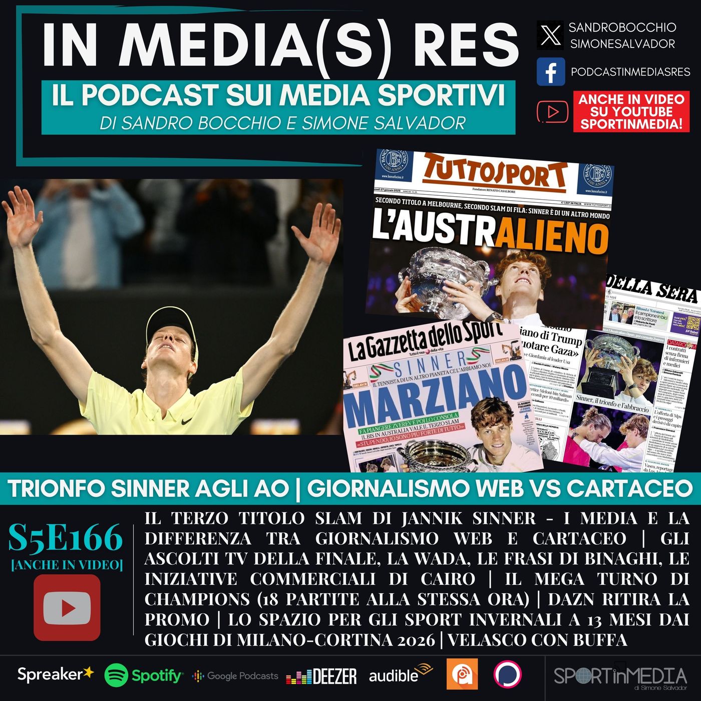 S5E166 | Sinner trionfa agli AO, la differenza tra giornalismo web&cartaceo, Ascolti, Wada, Binaghi, Cairo, Champions, DAZN, Sport Invernali episode artwork