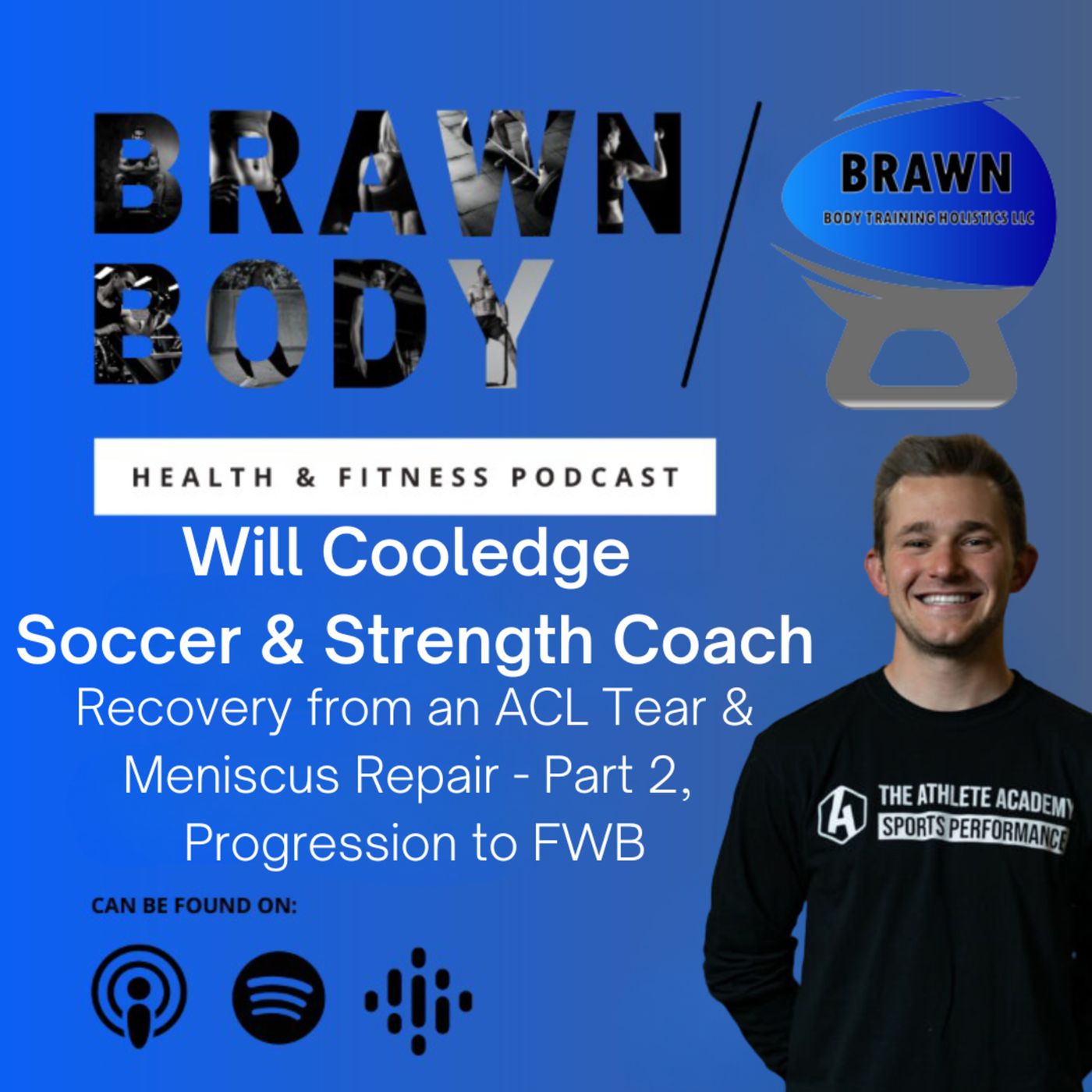 Brawn Body Health and Fitness Podcast