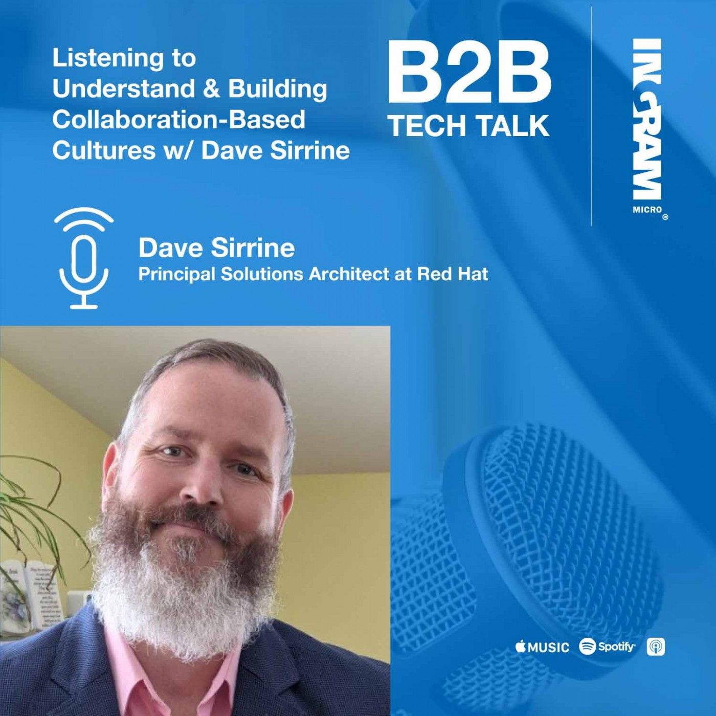 Listening to understand and building collaboration-based cultures with Dave Sirrine