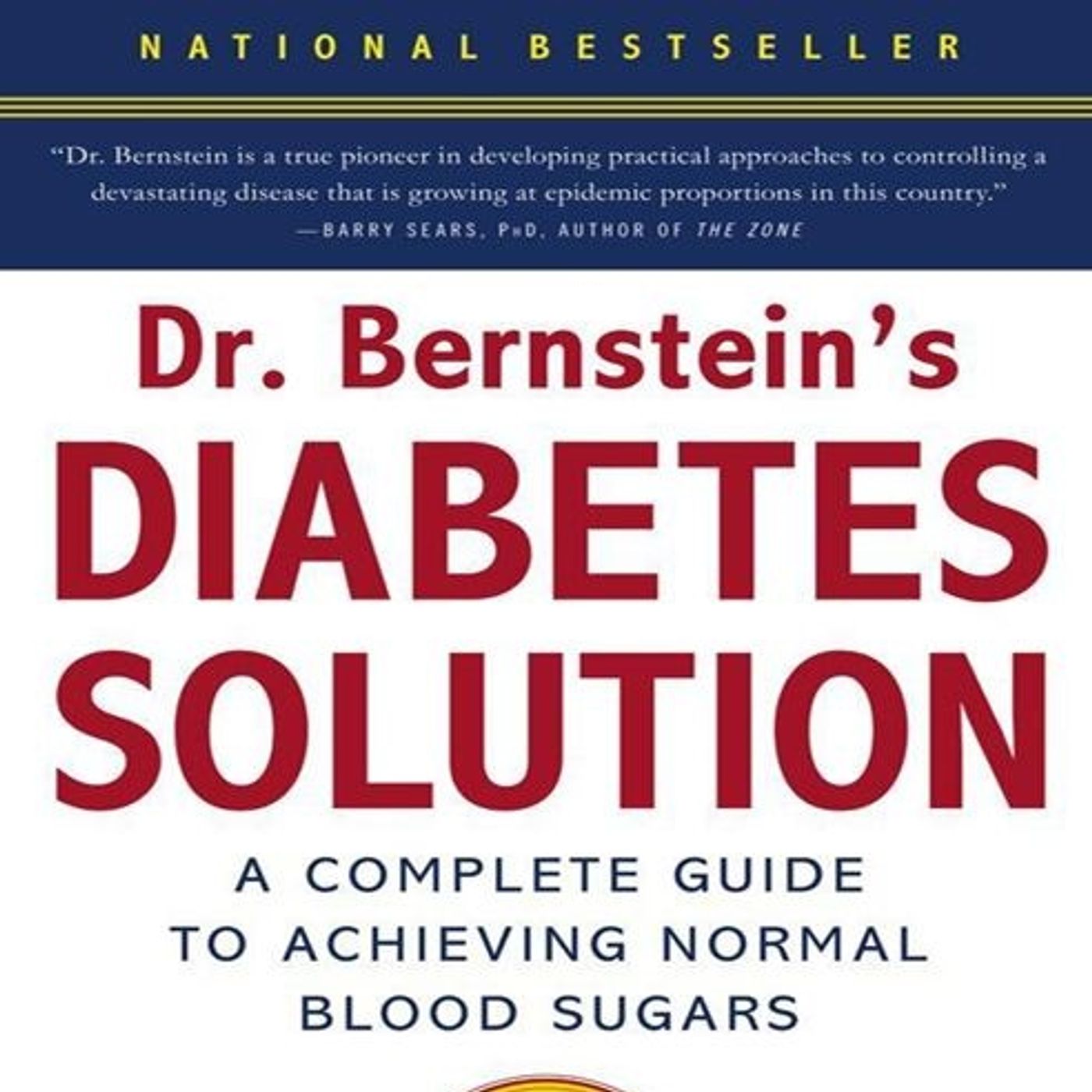 Dr. Bernstein's Diabetes Solution: The Complete Guide to Achieving Normal Blood Sugars