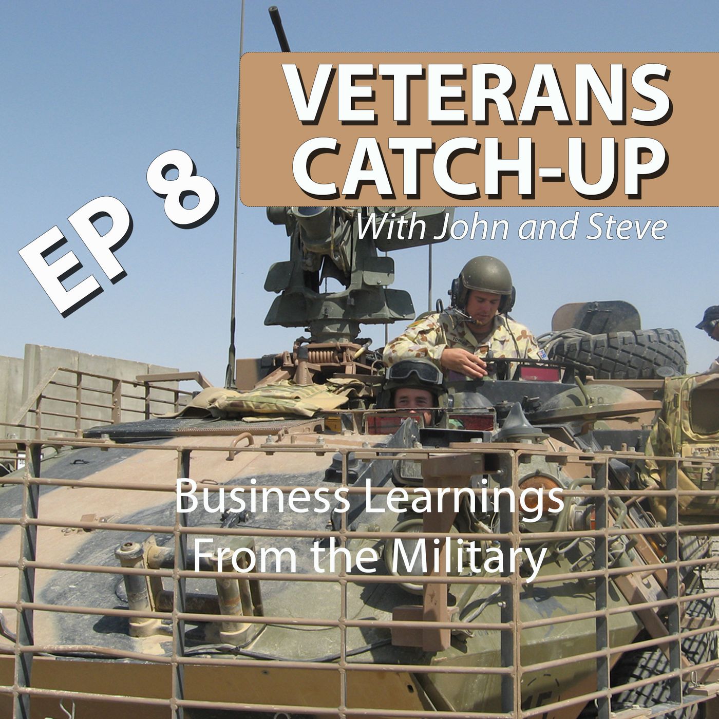 Veterans Catch-Up Ep 8: Business Learnings From the Military episode artwork