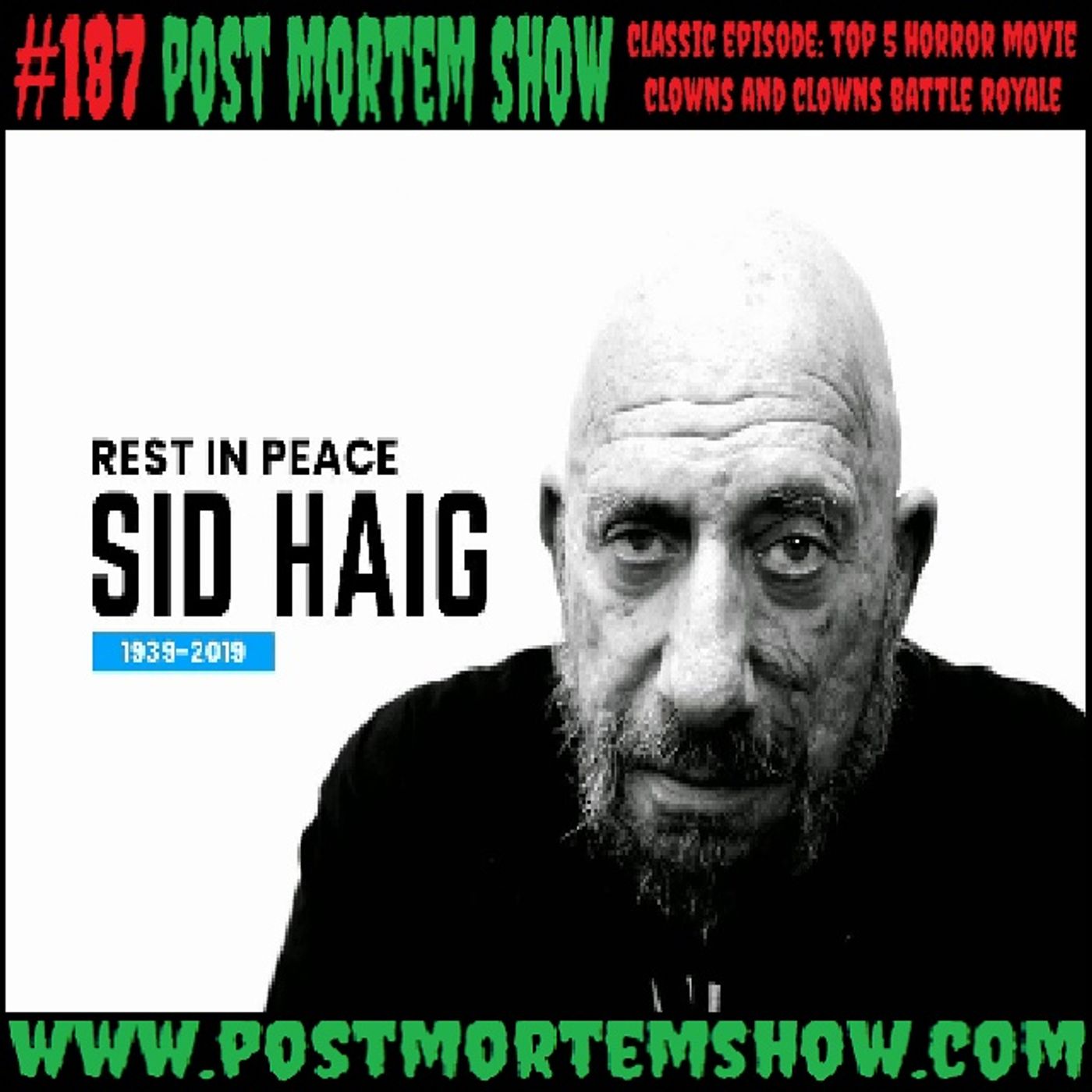 e187 - RIP Sid Haig (Classic Episode Top 5 Horror Movie Clowns & Clowns Battle Royale) episode artwork
