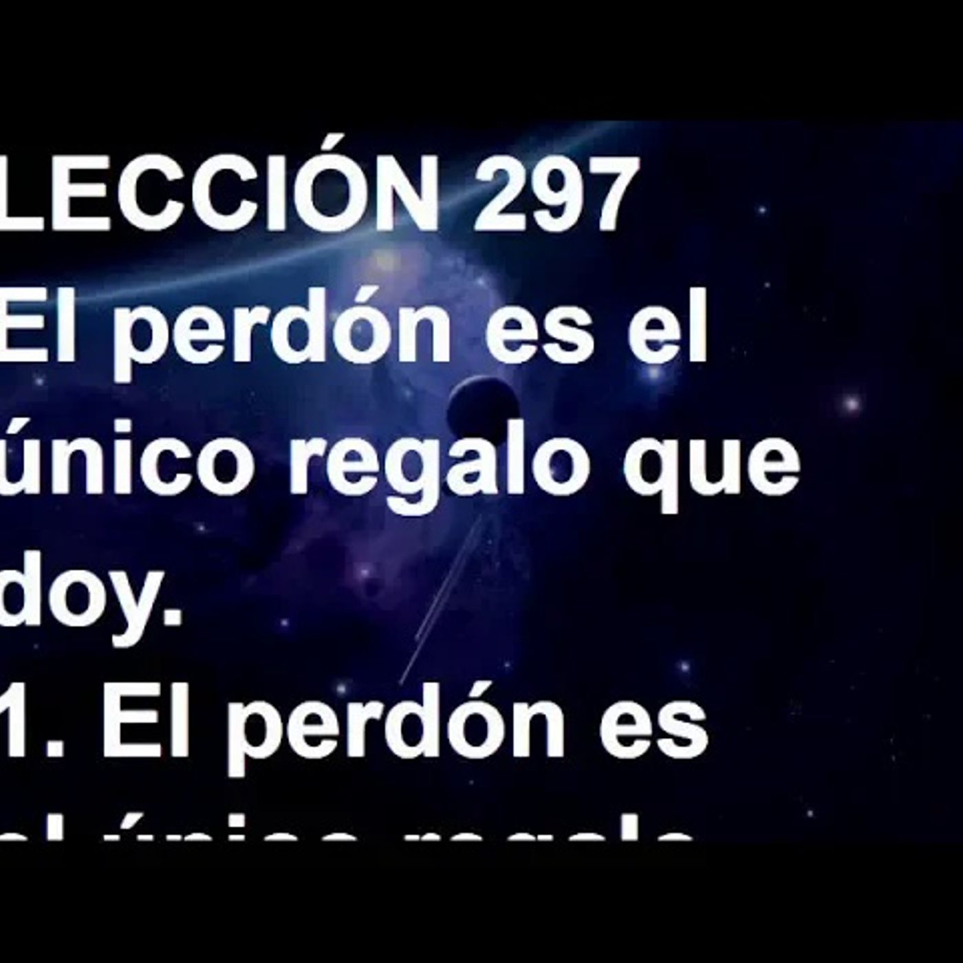 LECCIÓN 297 - Libro de Ejercicios. Un Curso de Milagros (Audiolibro) episode artwork