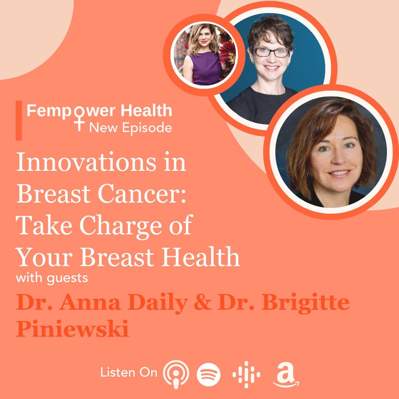 Innovations in Breast Cancer: Take Charge of Your Breast Health | Dr. Anna Daily & Dr. Brigitte Piniewski episode artwork