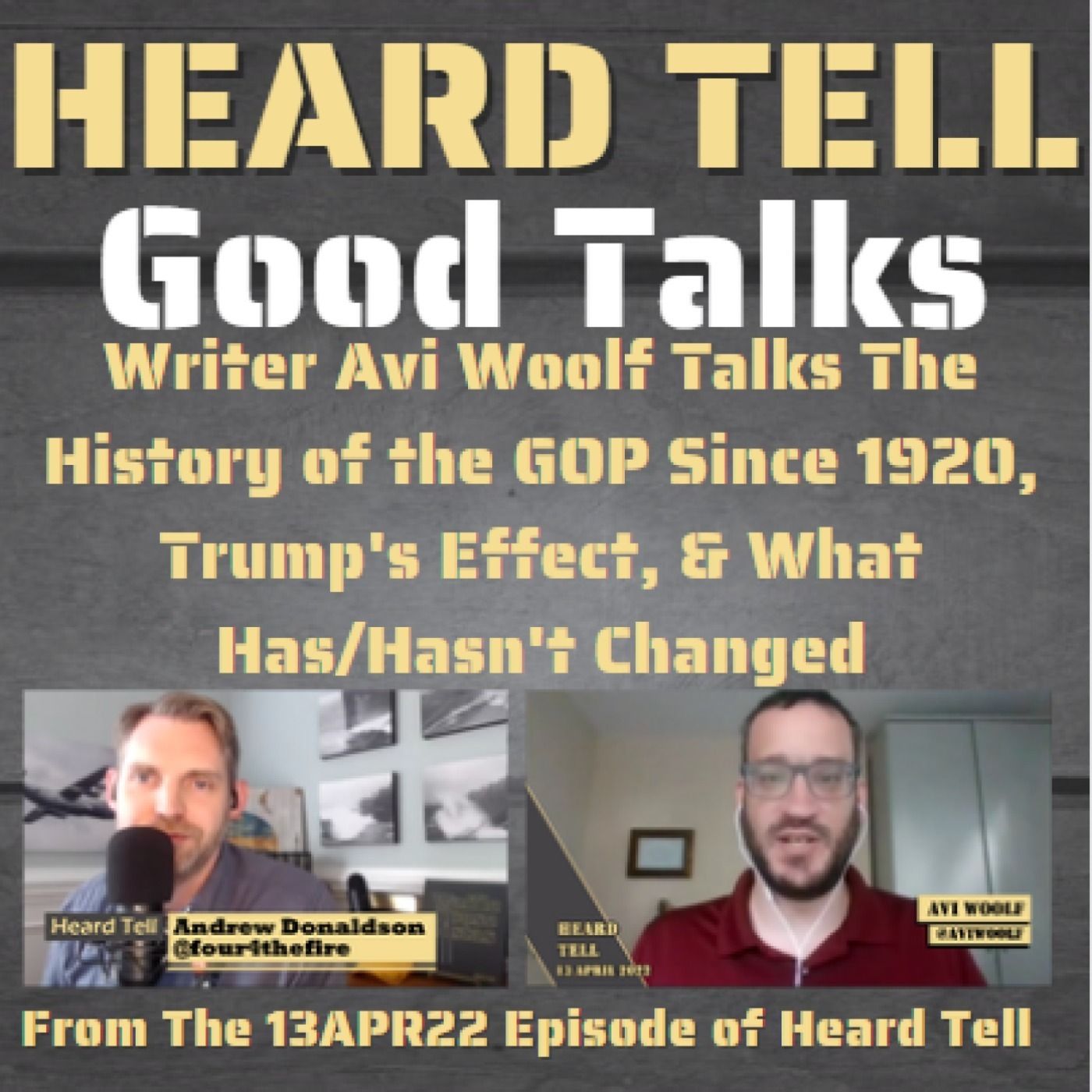 Good Talks: Writer Avi Woolf Talks The History of the GOP Since 1920, Trump's Effect, & What Has/Hasn't Changed