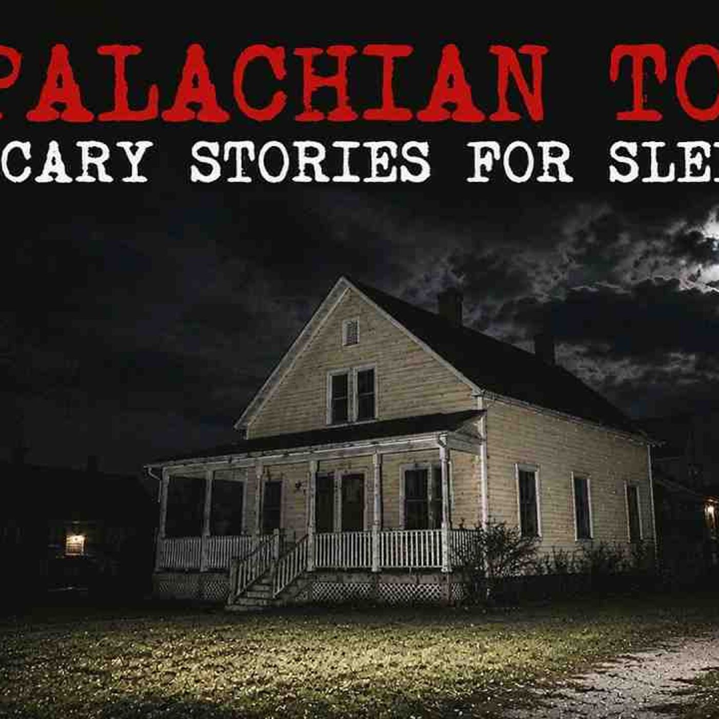 True Creepy _ Real Appalachian Town Trail Stories That Will Keep you Up All Night (Episode 44 episode artwork