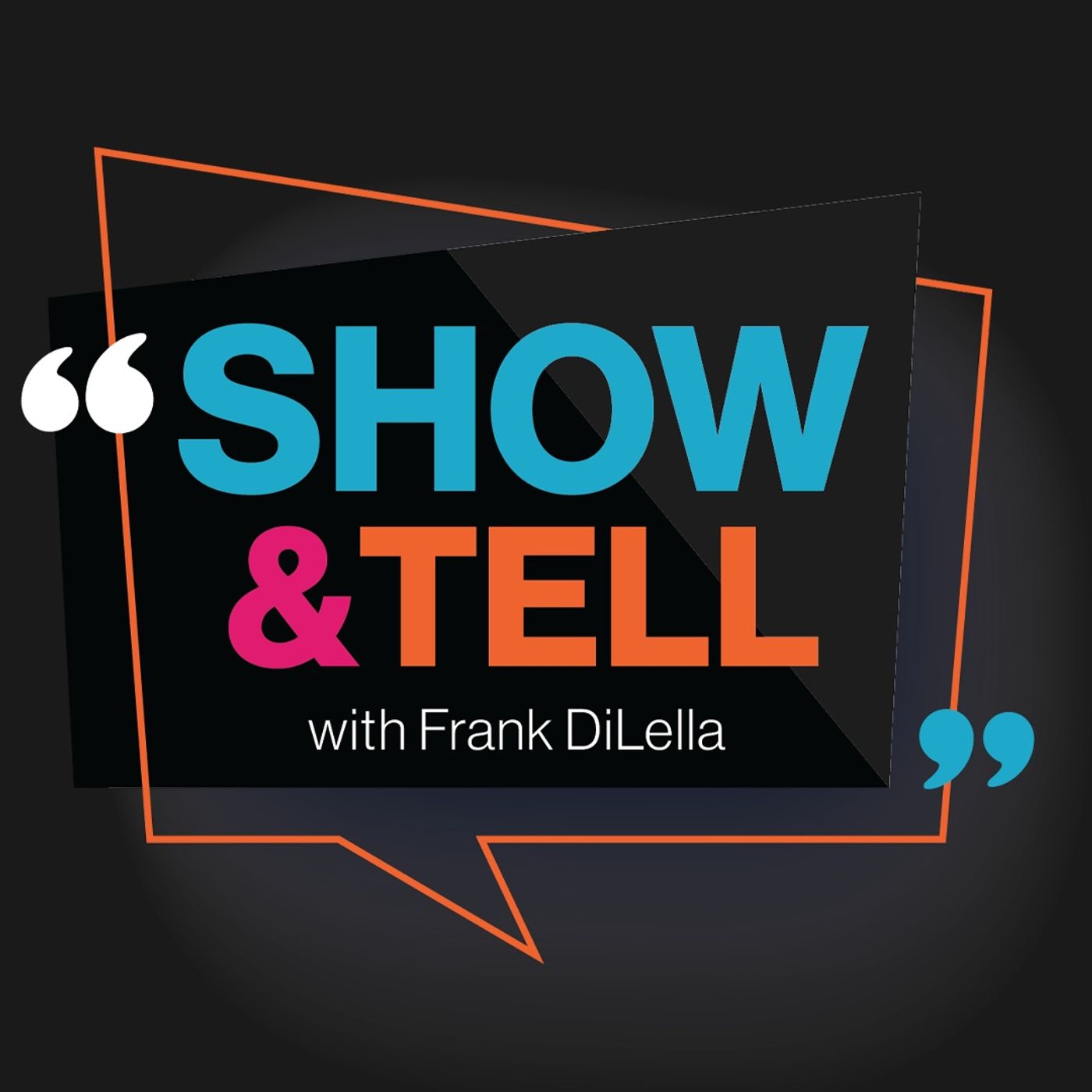 Show & Tell with Frank DiLella