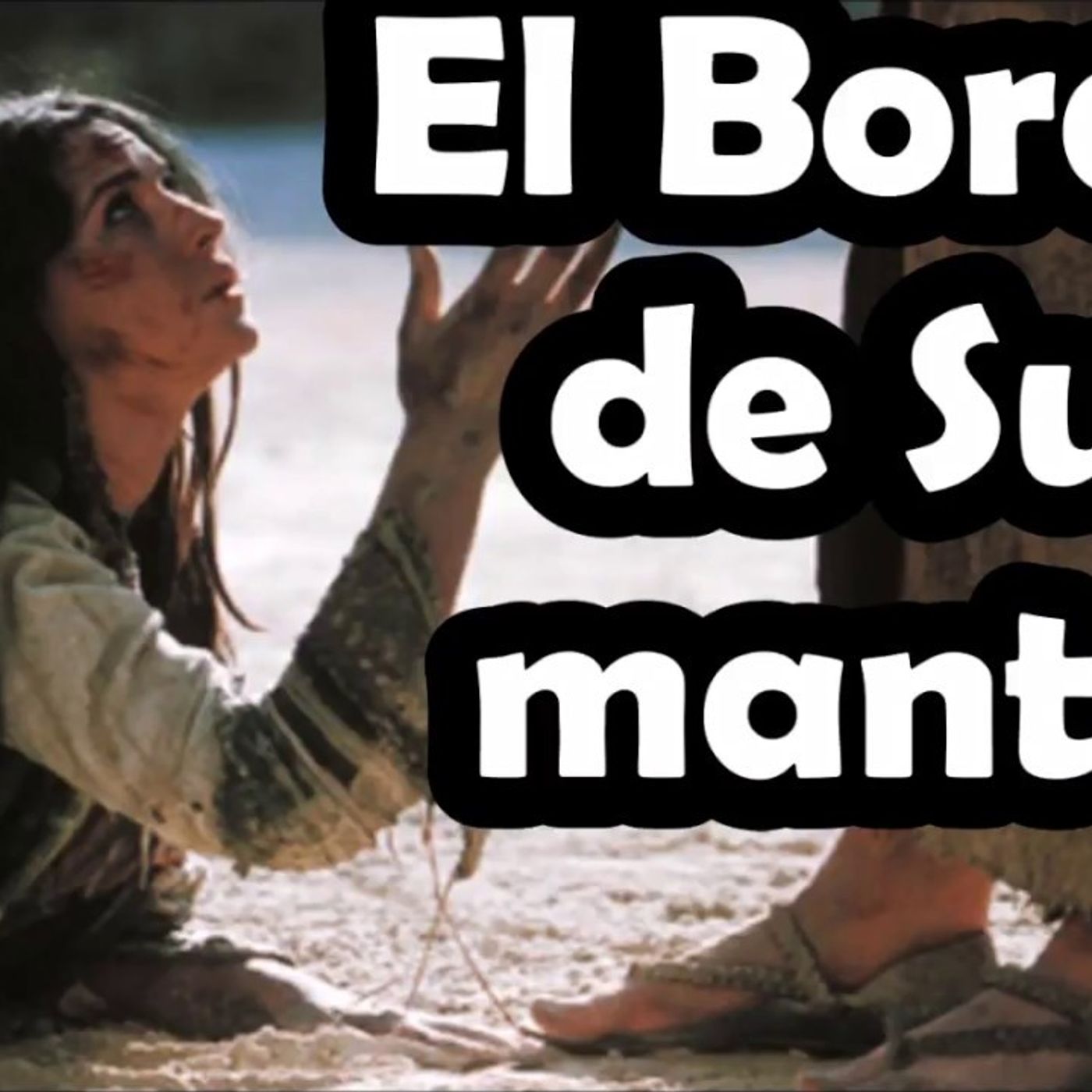 EL BORDE DE SU MANTO episode artwork