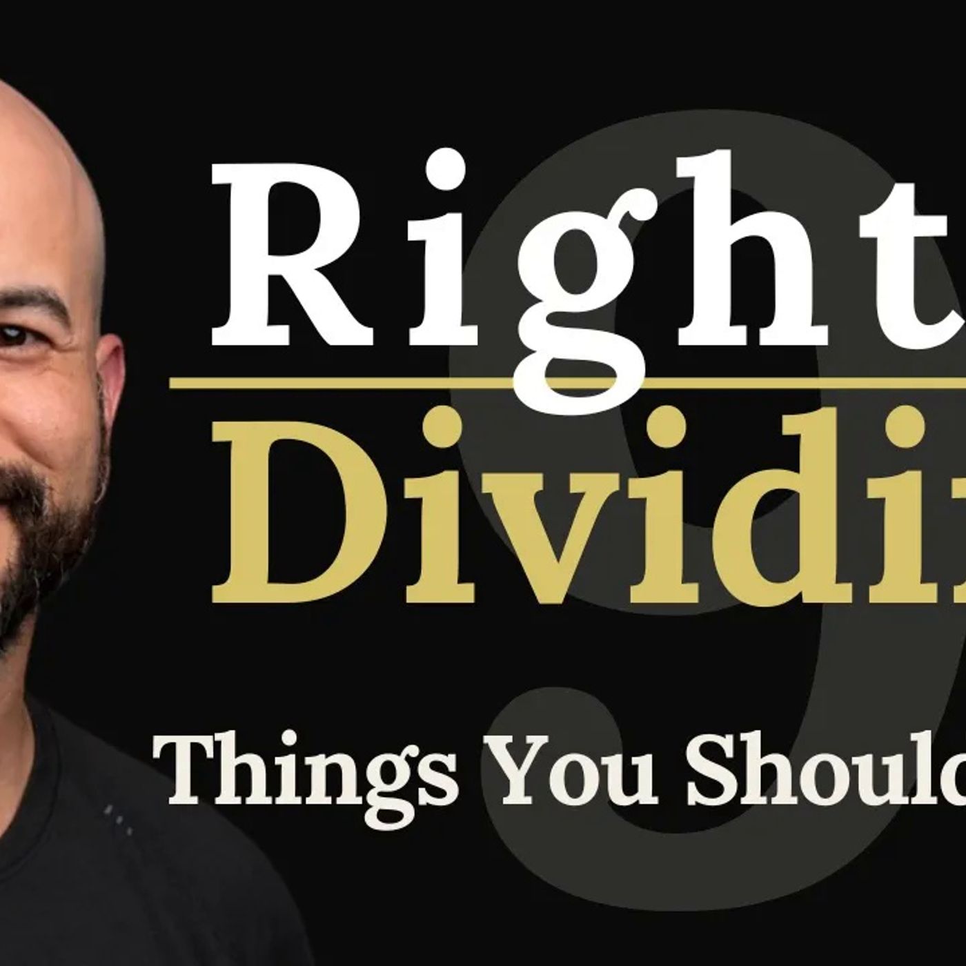 _Study... Rightly Dividing the Word of Truth_ - 9 Things You Should Know episode artwork