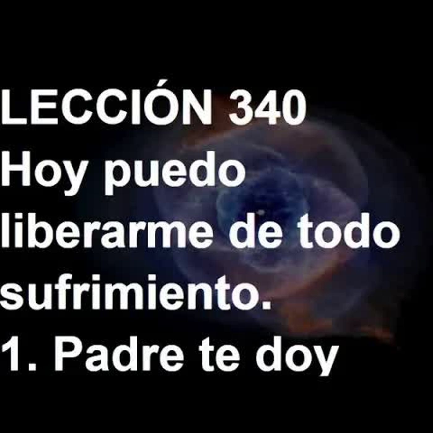 LECCIÓN 340 - Libro de Ejercicios. Un Curso de Milagros (Audiolibro) episode artwork