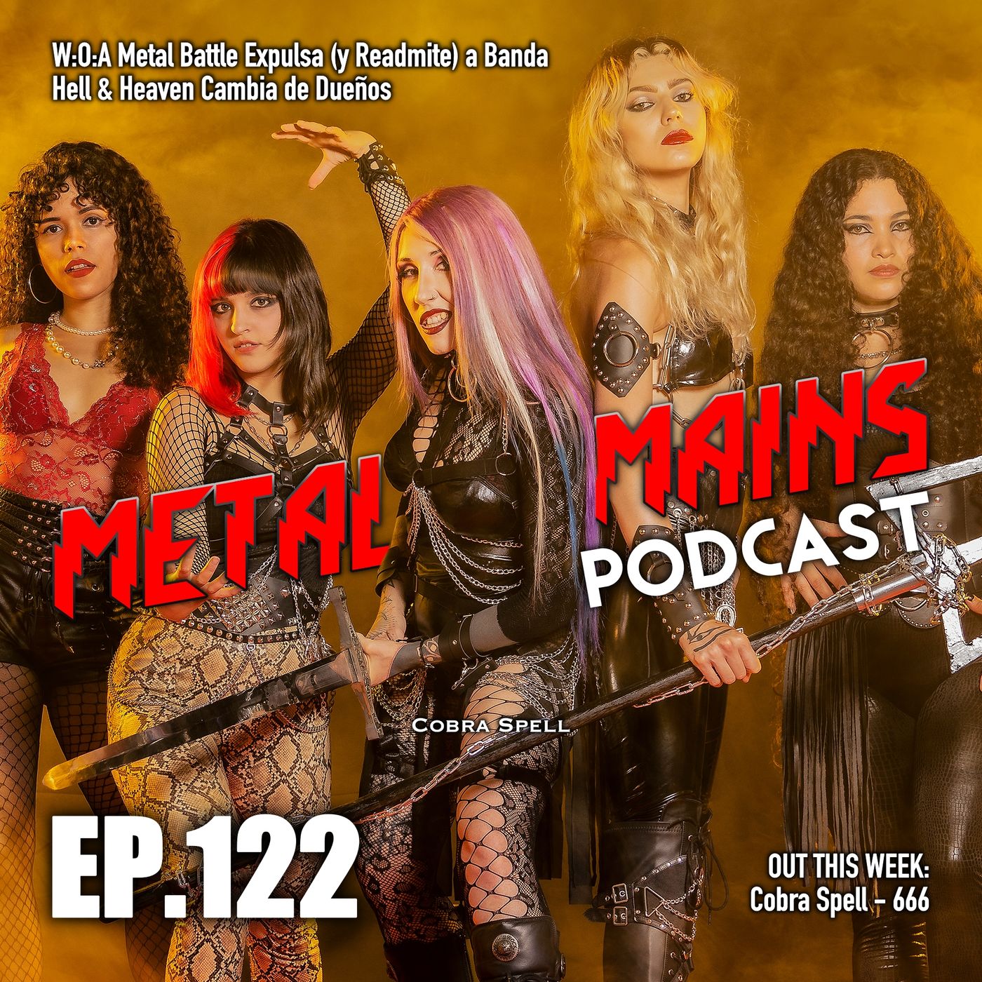 Hell & Heaven Cambia de Dueños, W_O_A Metal Battle Expulsa Banda; Review de Cobra Spell [MRP122] episode artwork
