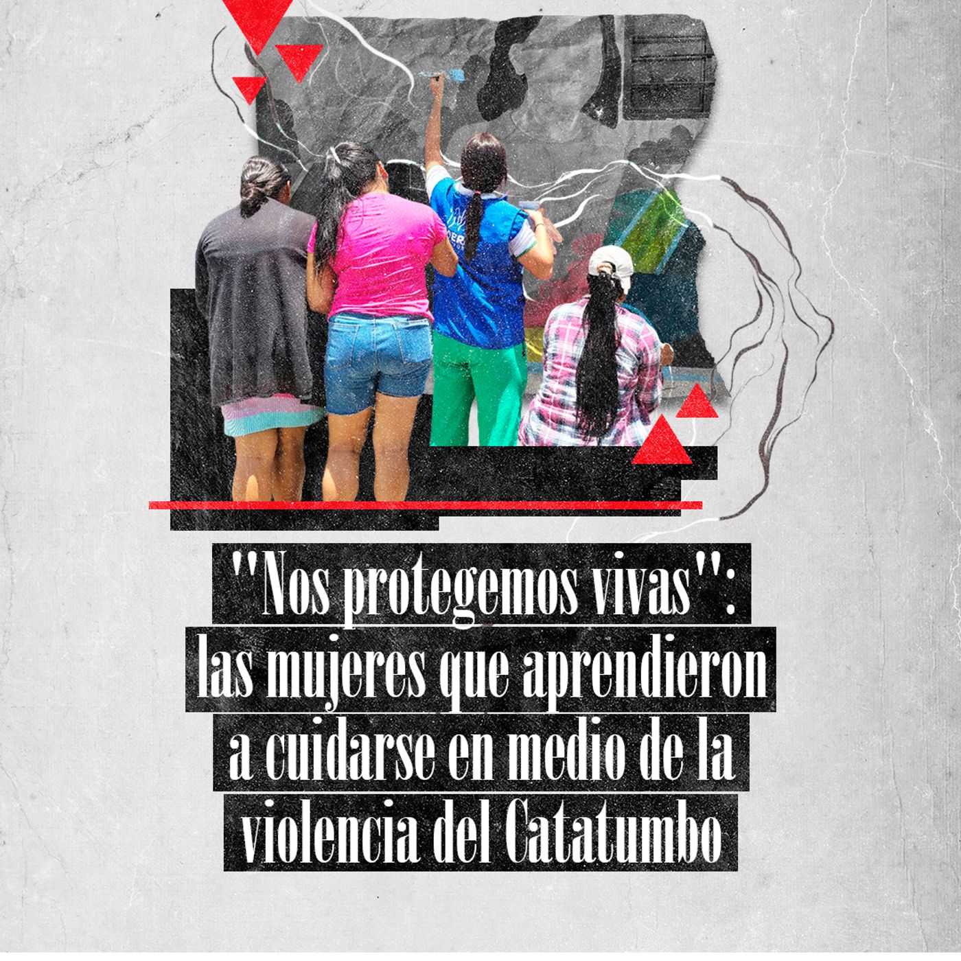 "Nos protegemos vivas"