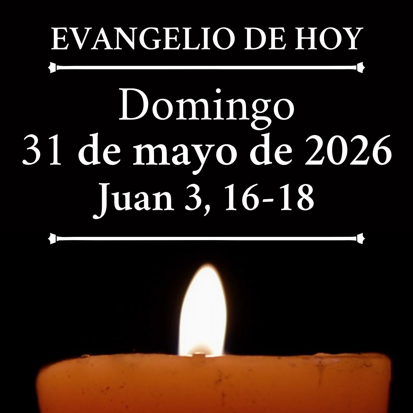Evangelio del domingo 31 de mayo de 2026 - Tanto amó Dios al mundo, que entregó a su Unigénito episode artwork