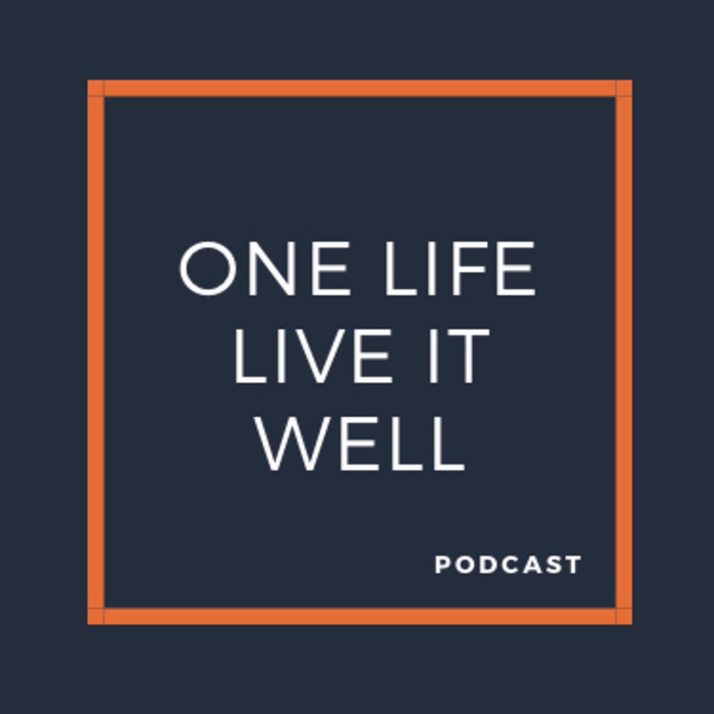 #OneLifeLiveItWell