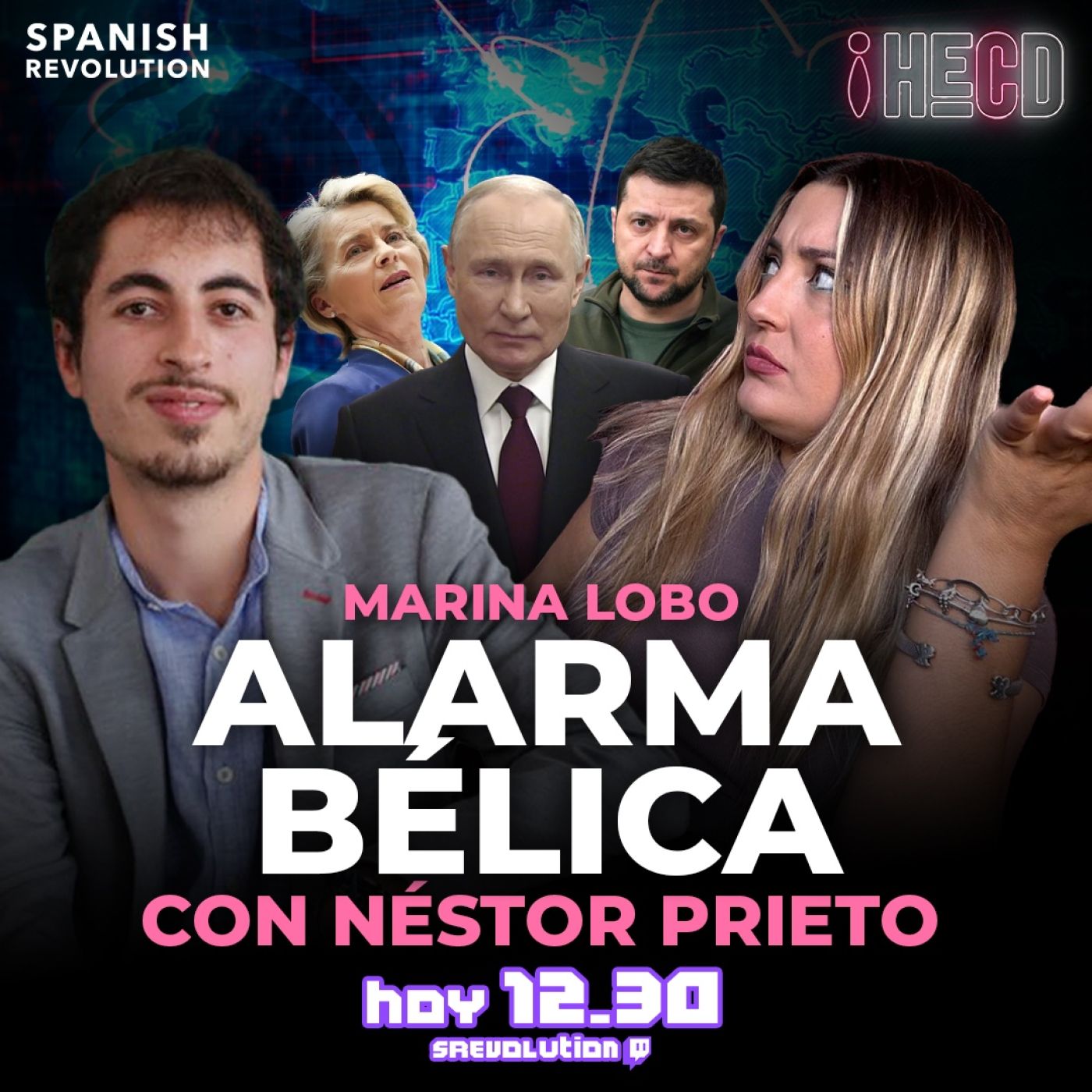 HECD! 382 Marina Lobo - ALARMA BÉLICA, con Néstor Prieto + La Audiencia Nacional se abre a investigar a Ayuso