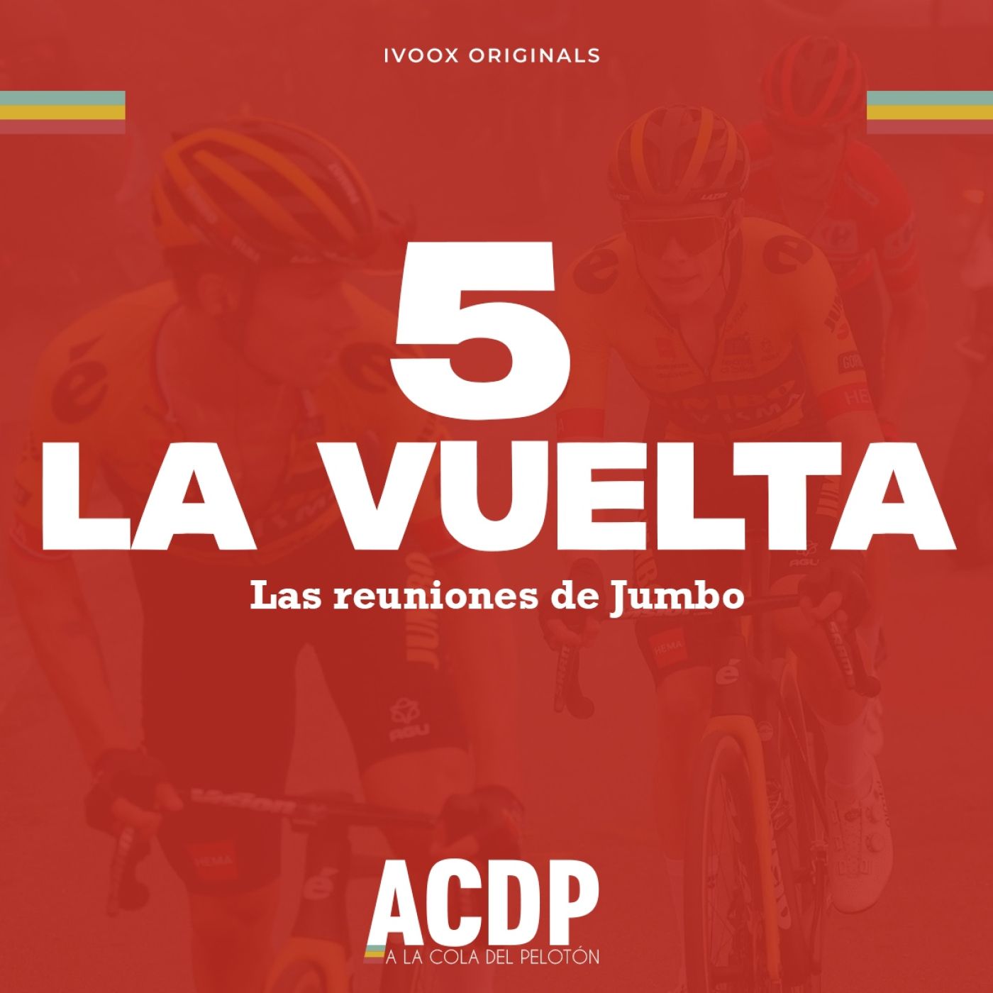 ❤️ #5 | Las reuniones de Jumbo | Especial La Vuelta 23| A la Cola del Pelotón episode artwork