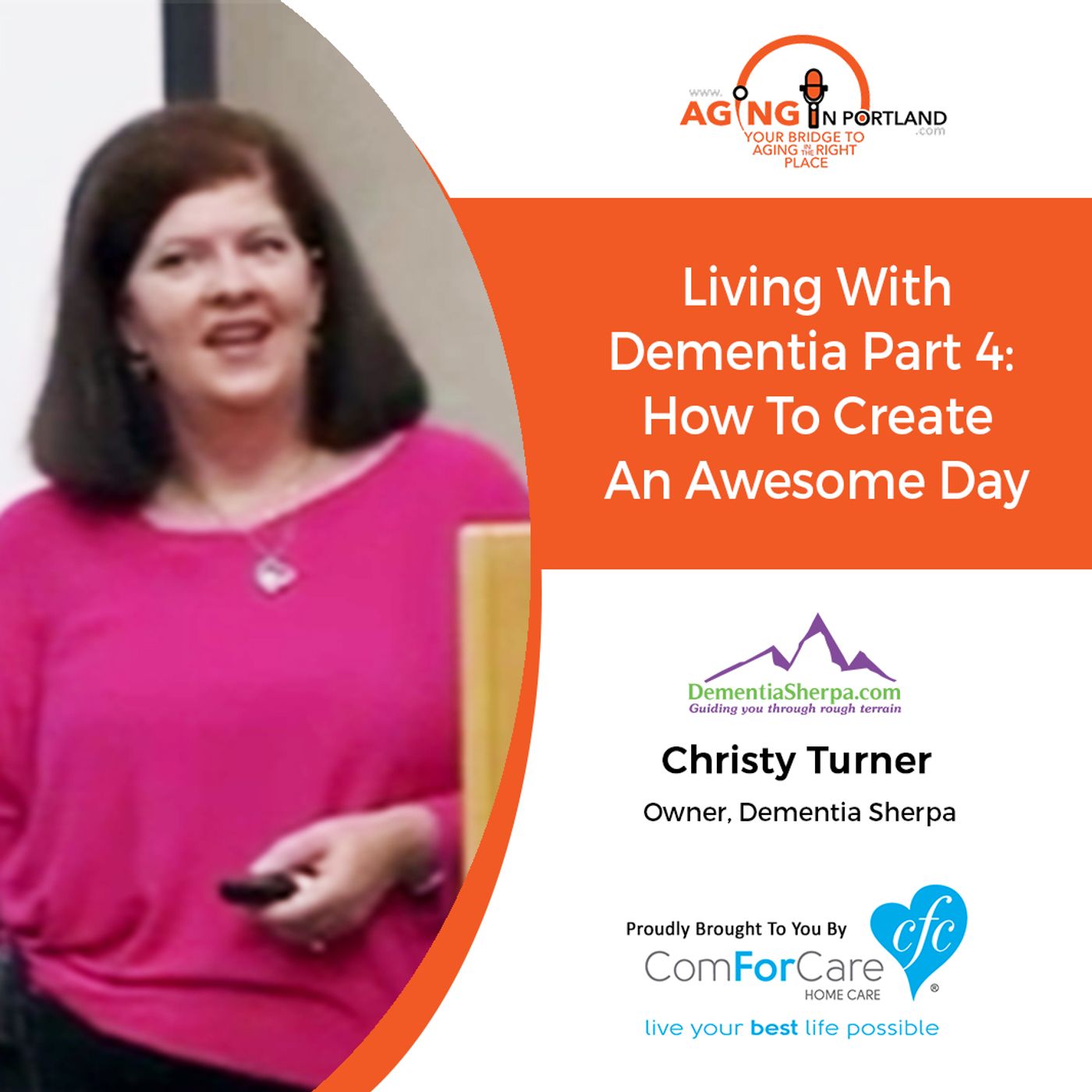 1/13/17: Christy Turner from Dementia Sherpa | Living with Dementia Part 4: How to create an Awesome Day | Aging in Portland