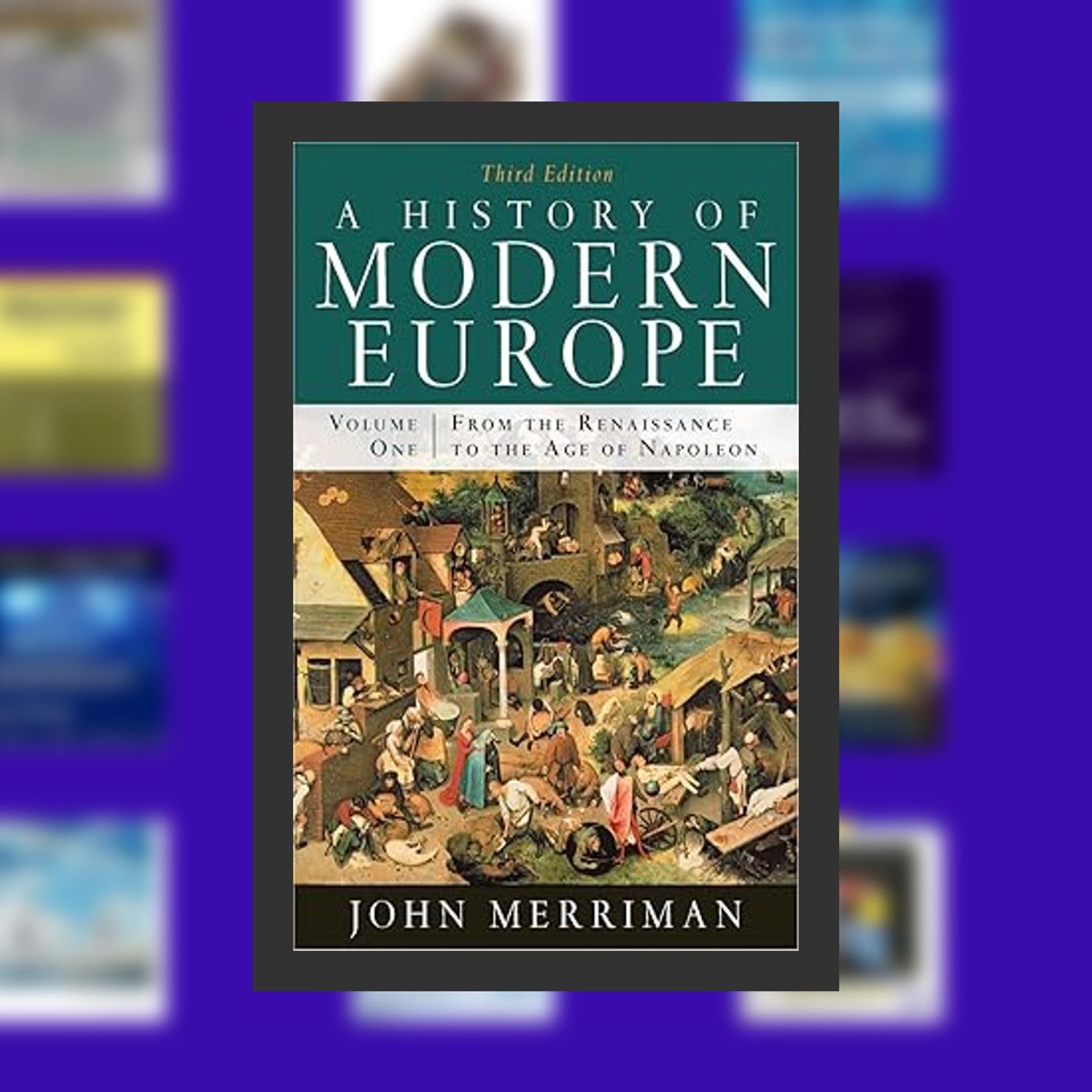 [Pdf/ePub] A History of Modern Europe: From the Renaissance to the Age of Napoleon By  John Merriman Ph.D. (Author)  Full Episode episode artwork