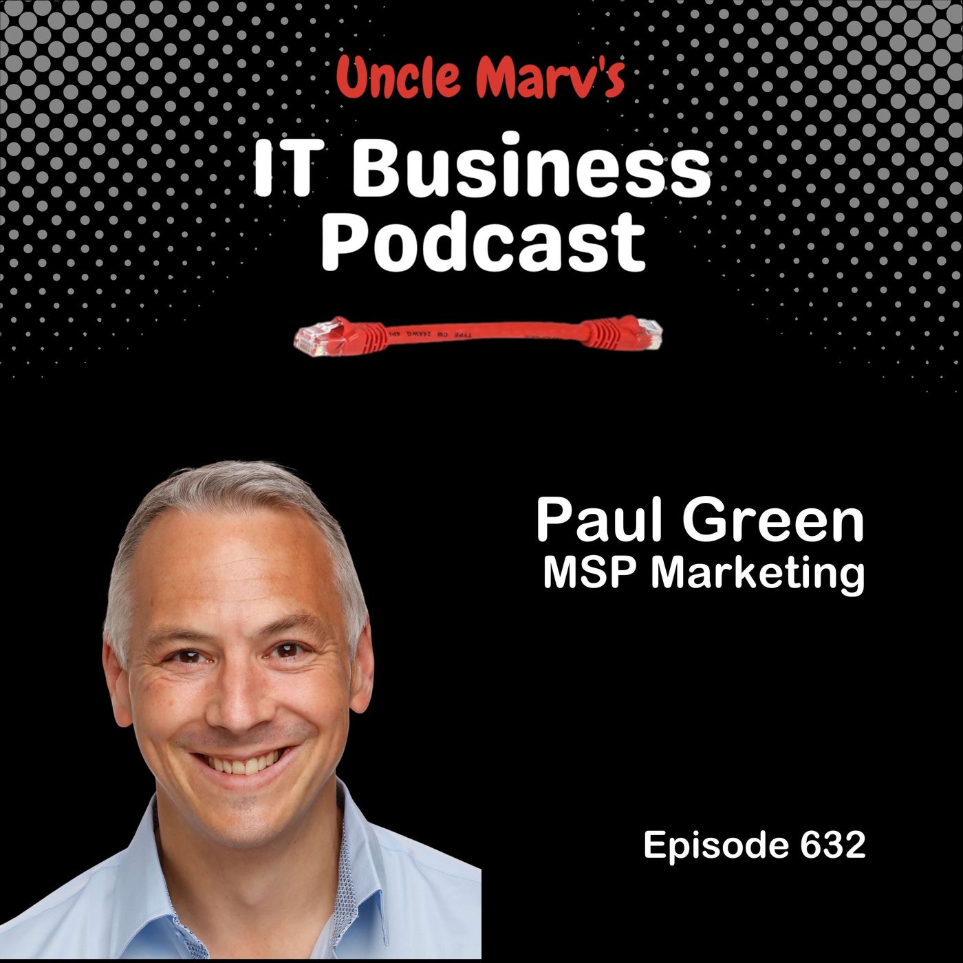 Uncle Marv\'s IT Business Podcast