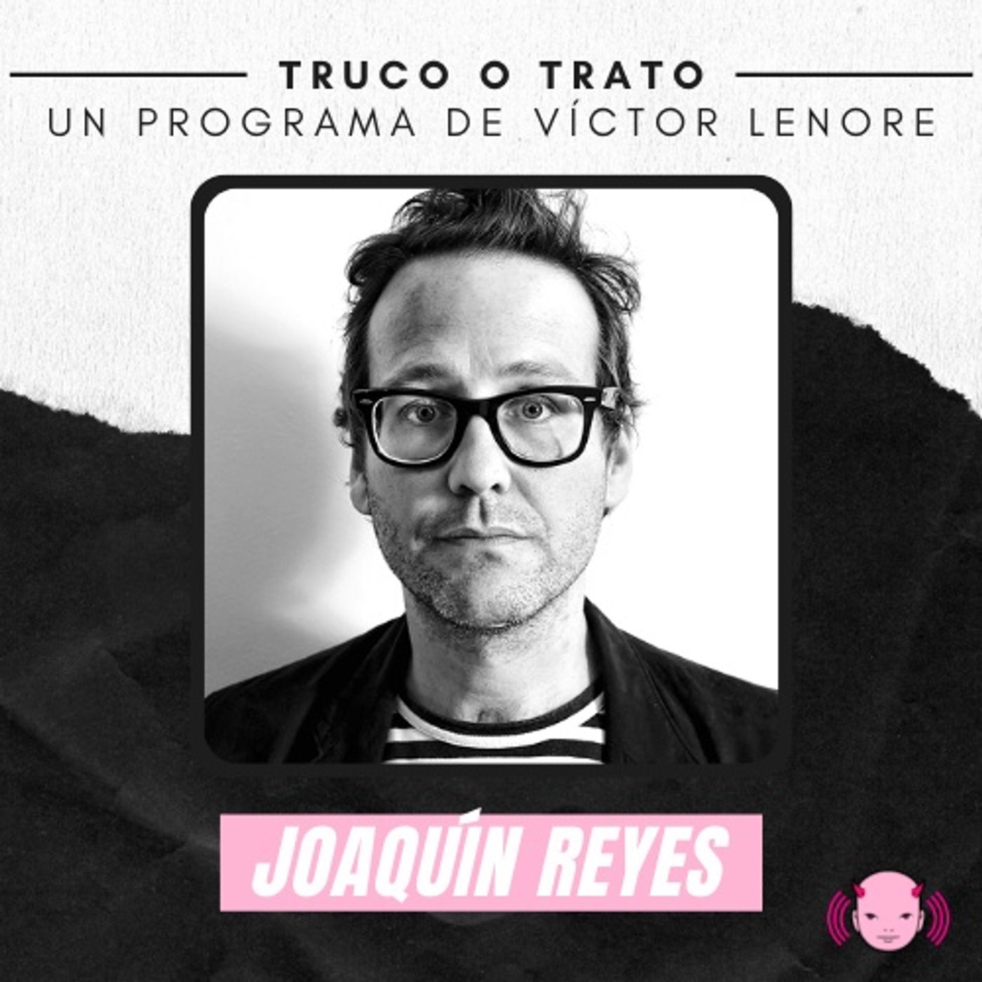 Truco o trato con Víctor Lenore #2: Joaquín Reyes