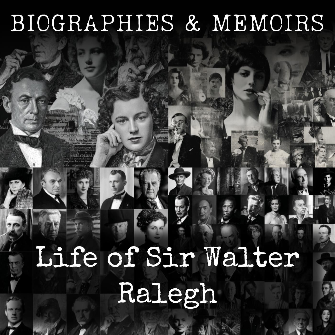 Life of Sir Walter Ralegh