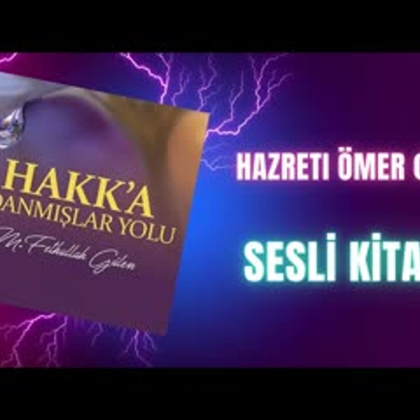 15.Hazreti Ömer Radiallahu Anh - Hakka Adanmışlar Yolu Sesli Kitap Fethullah Gülen episode artwork