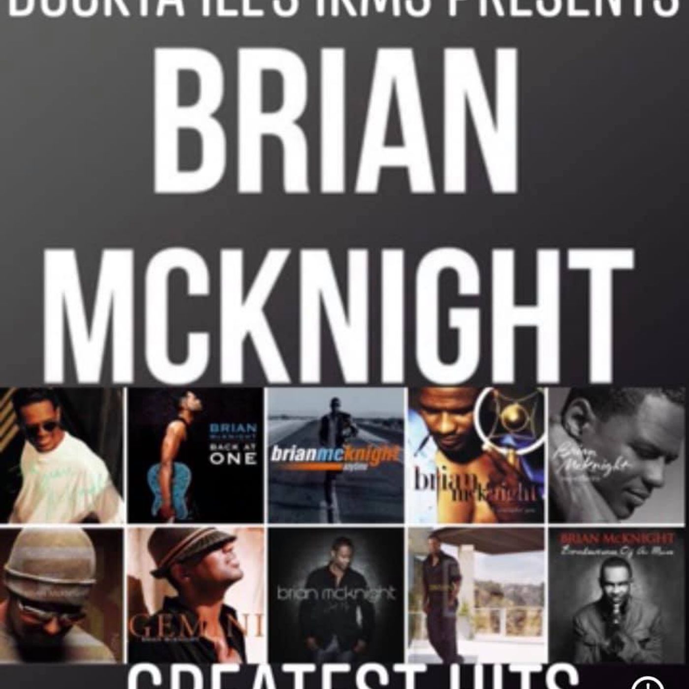 Dj Dockta Ill's IKMS Brian McKnight Greatest Hits episode artwork