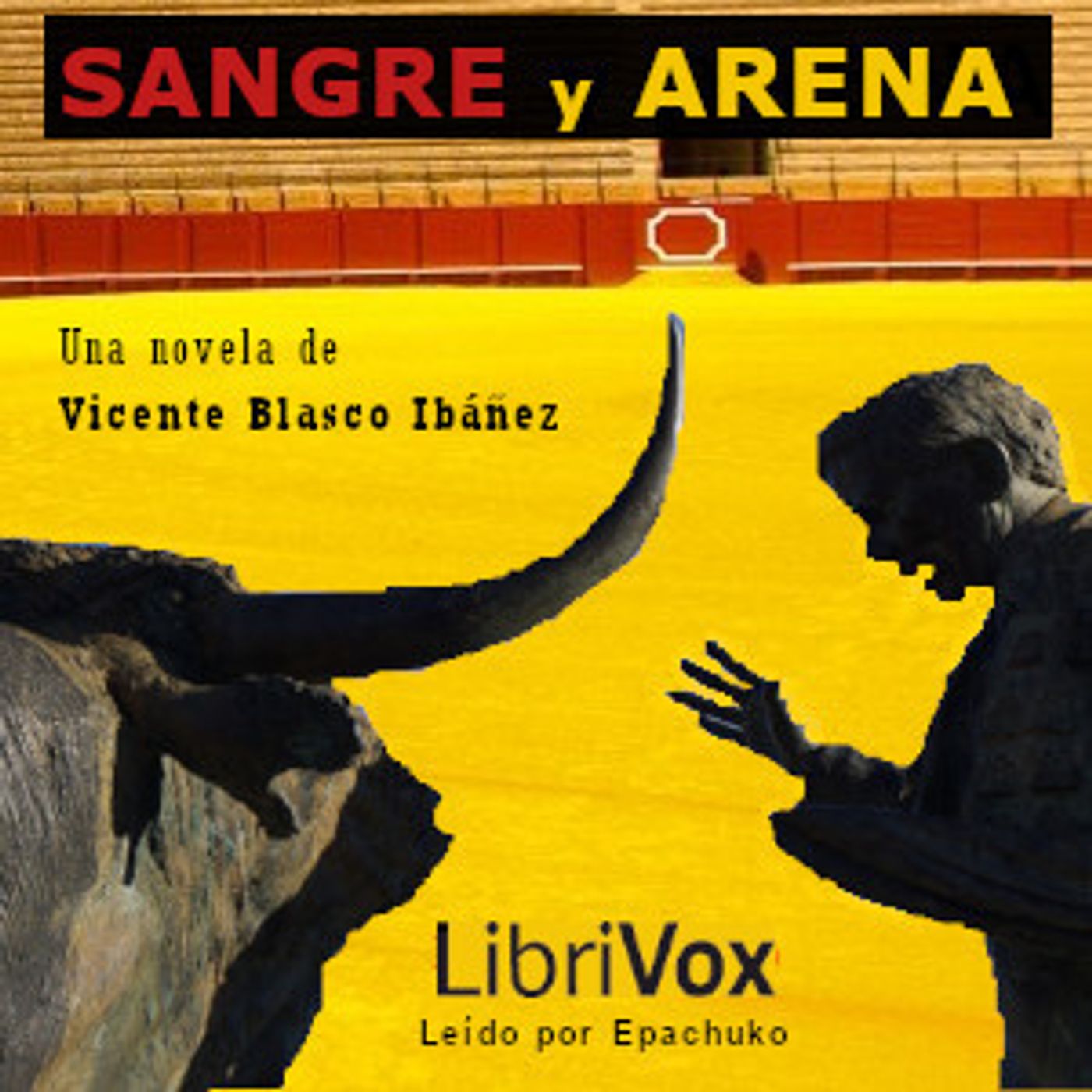 Sangre y arena by Vicente Blasco Ibáñez (1867 - 1928) podcast artwork