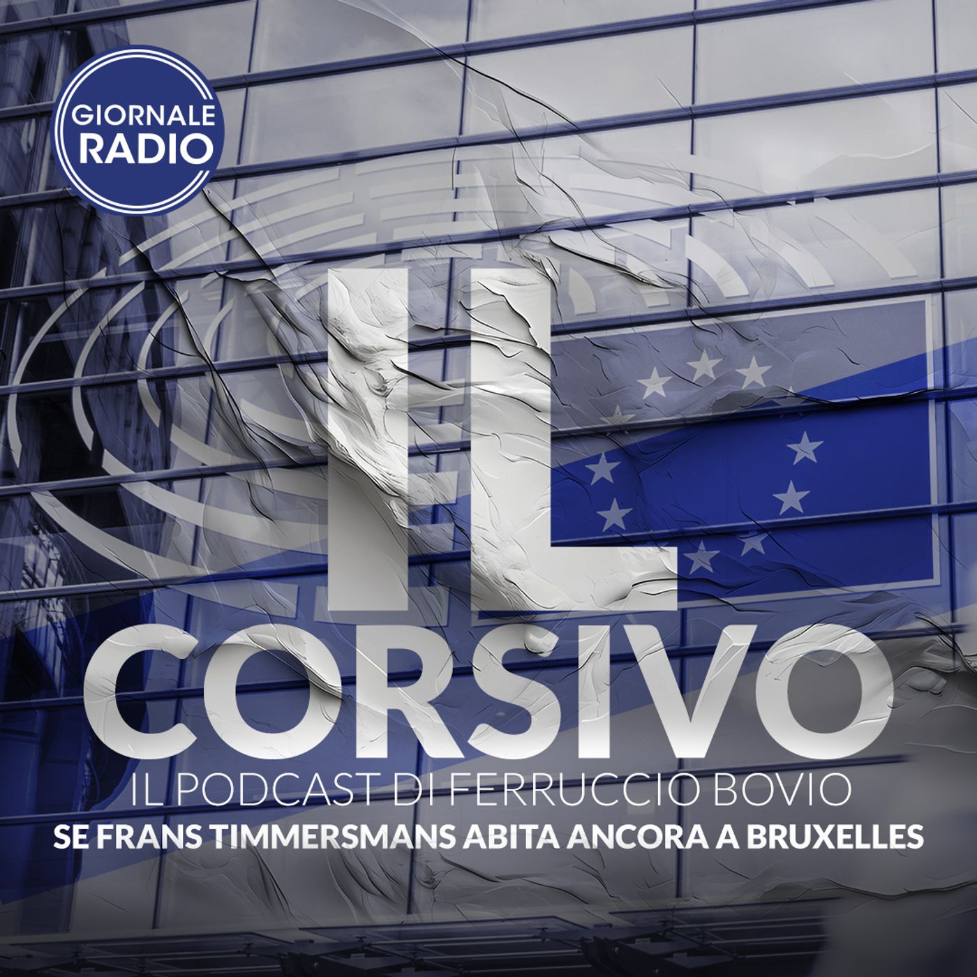 Se Frans Timmersmans abita ancora a Bruxelles  | 27/07/2024 | Il Corsivo episode artwork