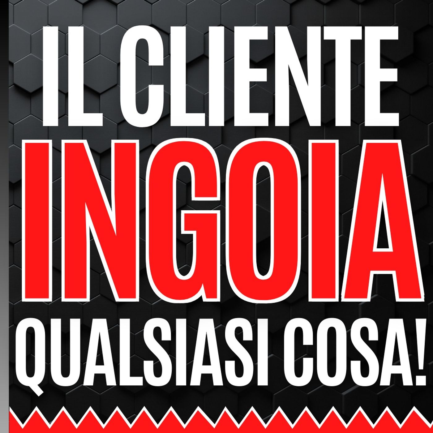 87 - Il Cliente ingoia qualsiasi cosa - Pillole di Comunicazione per le Aziende episode artwork