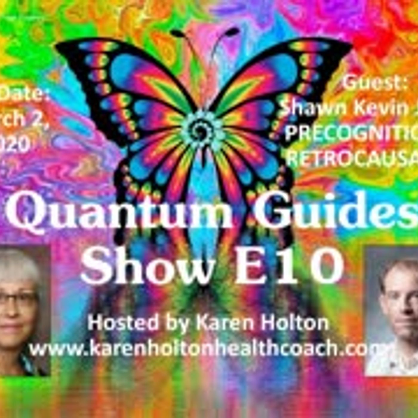 Quantum Guides Show E10 - Shawn Kevin Jason PRECOGNITION & RETROCAUSALITY