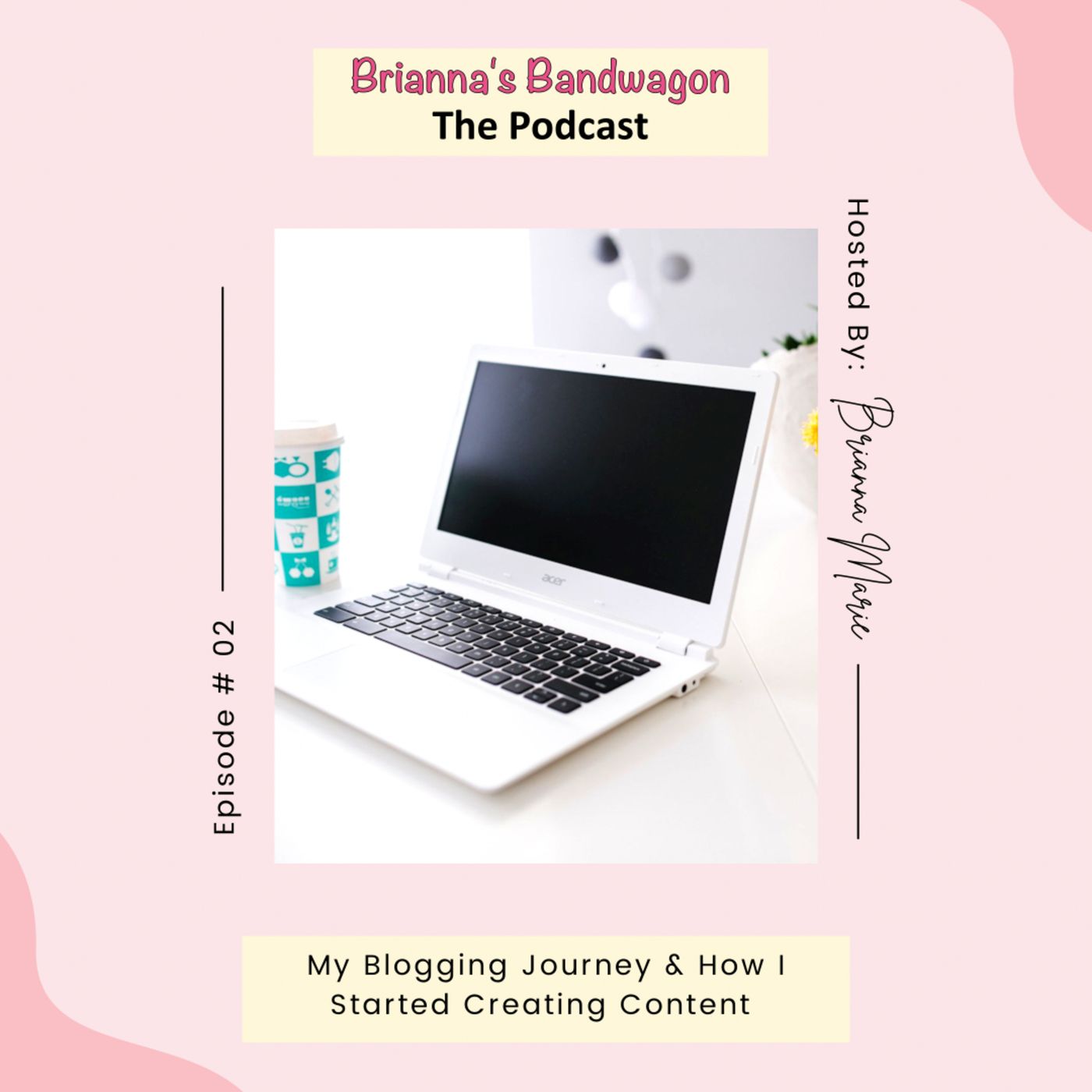 Brianna’s Bandwagon : The Podcast