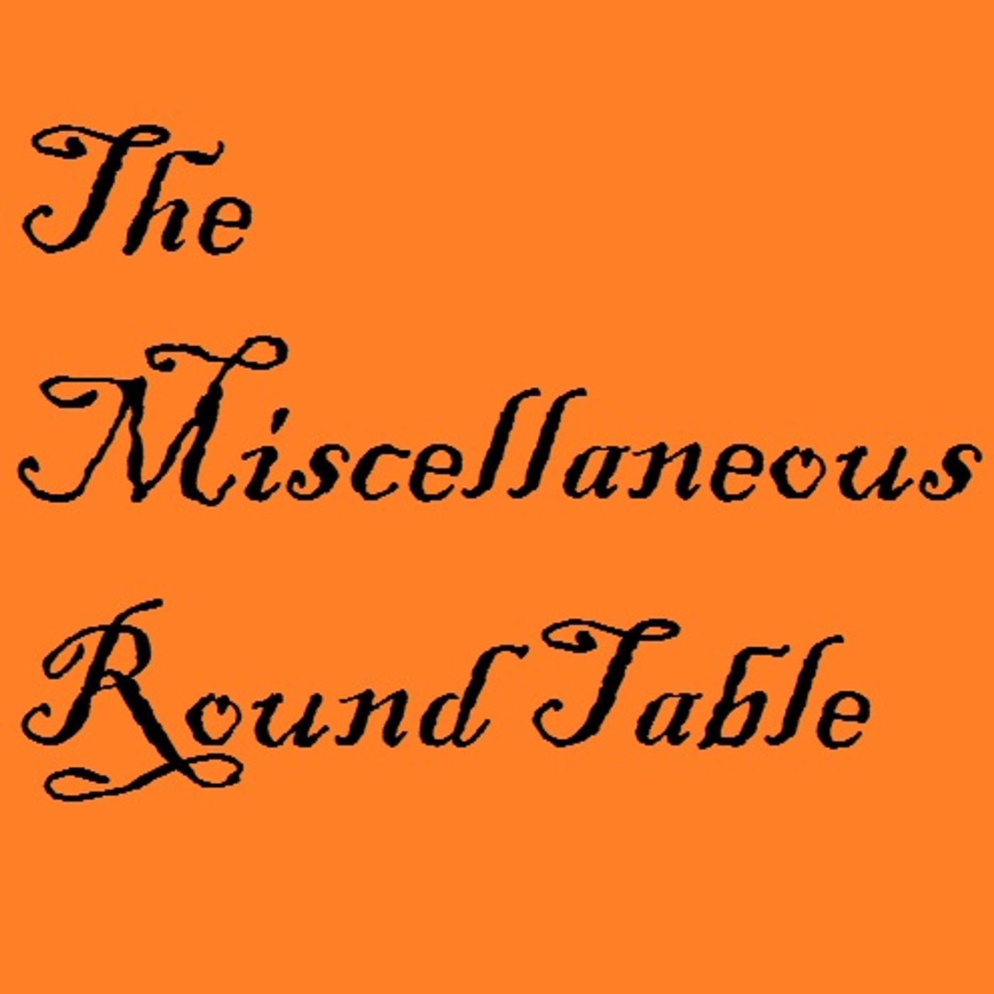 The Miscellaneous Round Table episode artwork