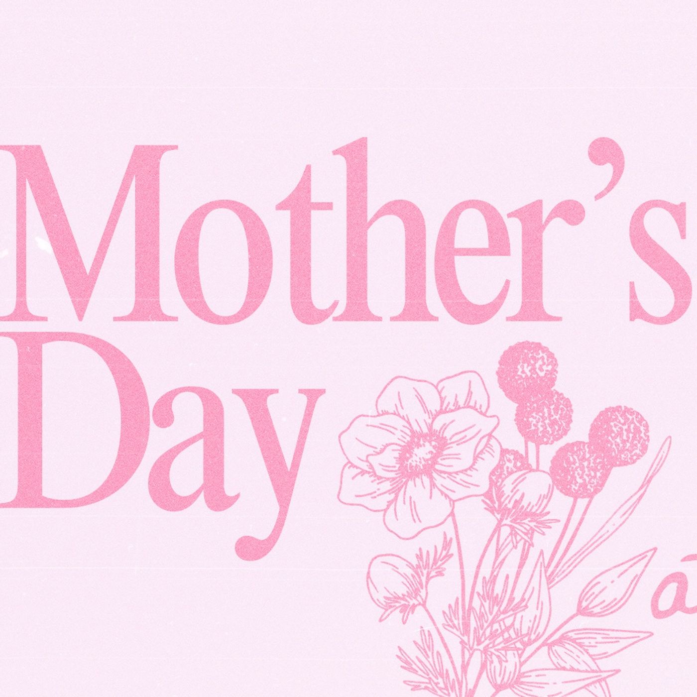 Mother's Day | Lower Valley Campus episode artwork
