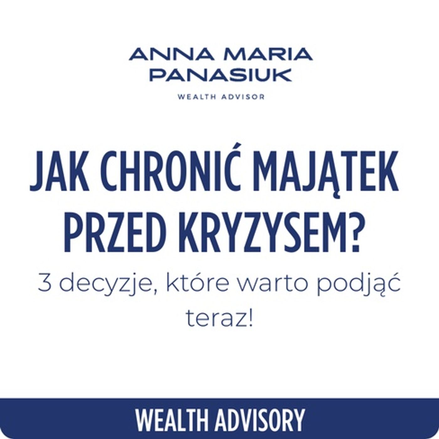 NO 123. Jak chronić MAJĄTEK przed kryzysem? 3 decyzje, które warto podjąć teraz episode artwork
